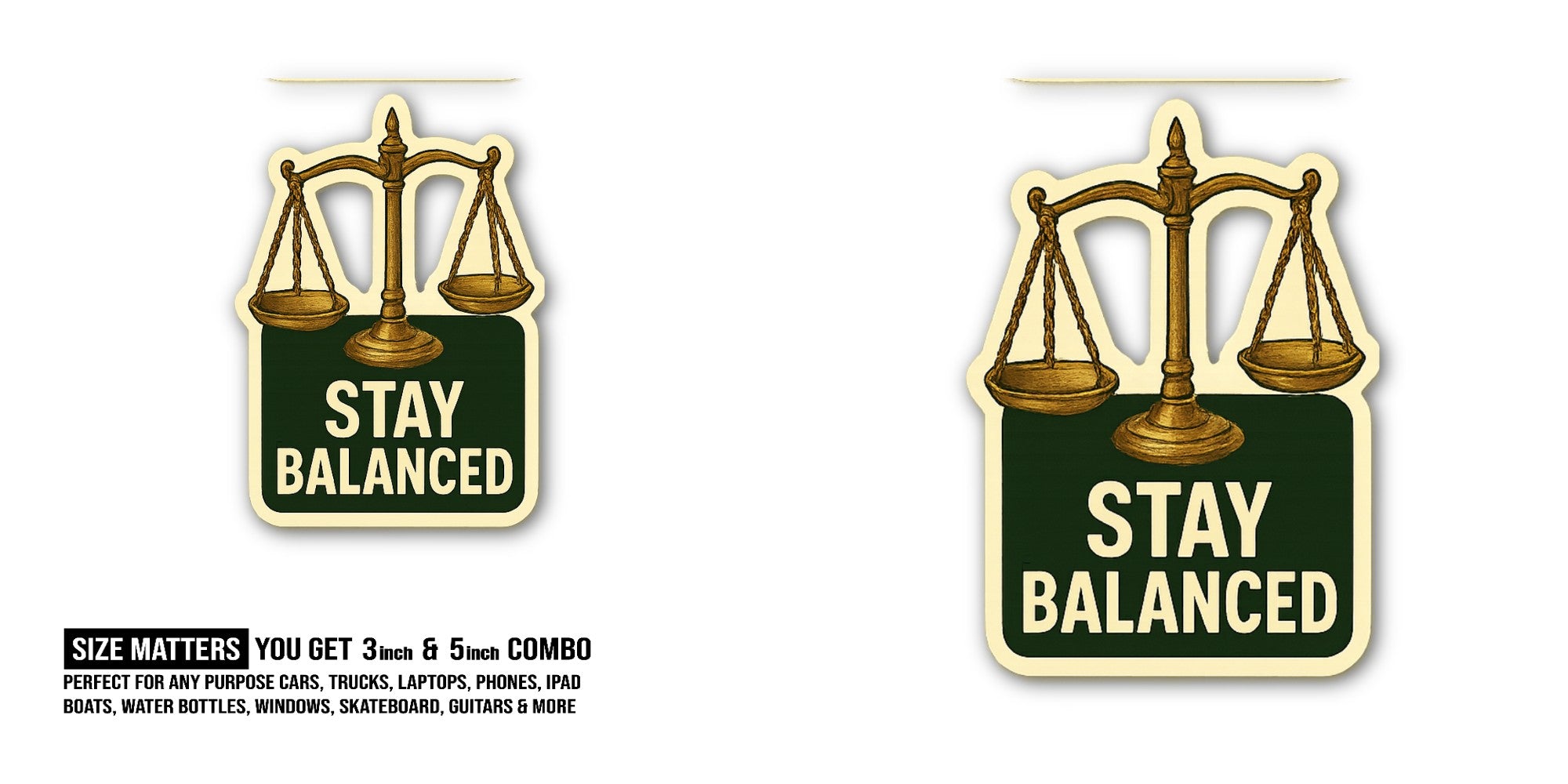 STAY BALANCED Scale Sticker, Waterproof Vinyl Decal Sticker Indoor Or Outdoor 2 (Pieces) 3" and 5"