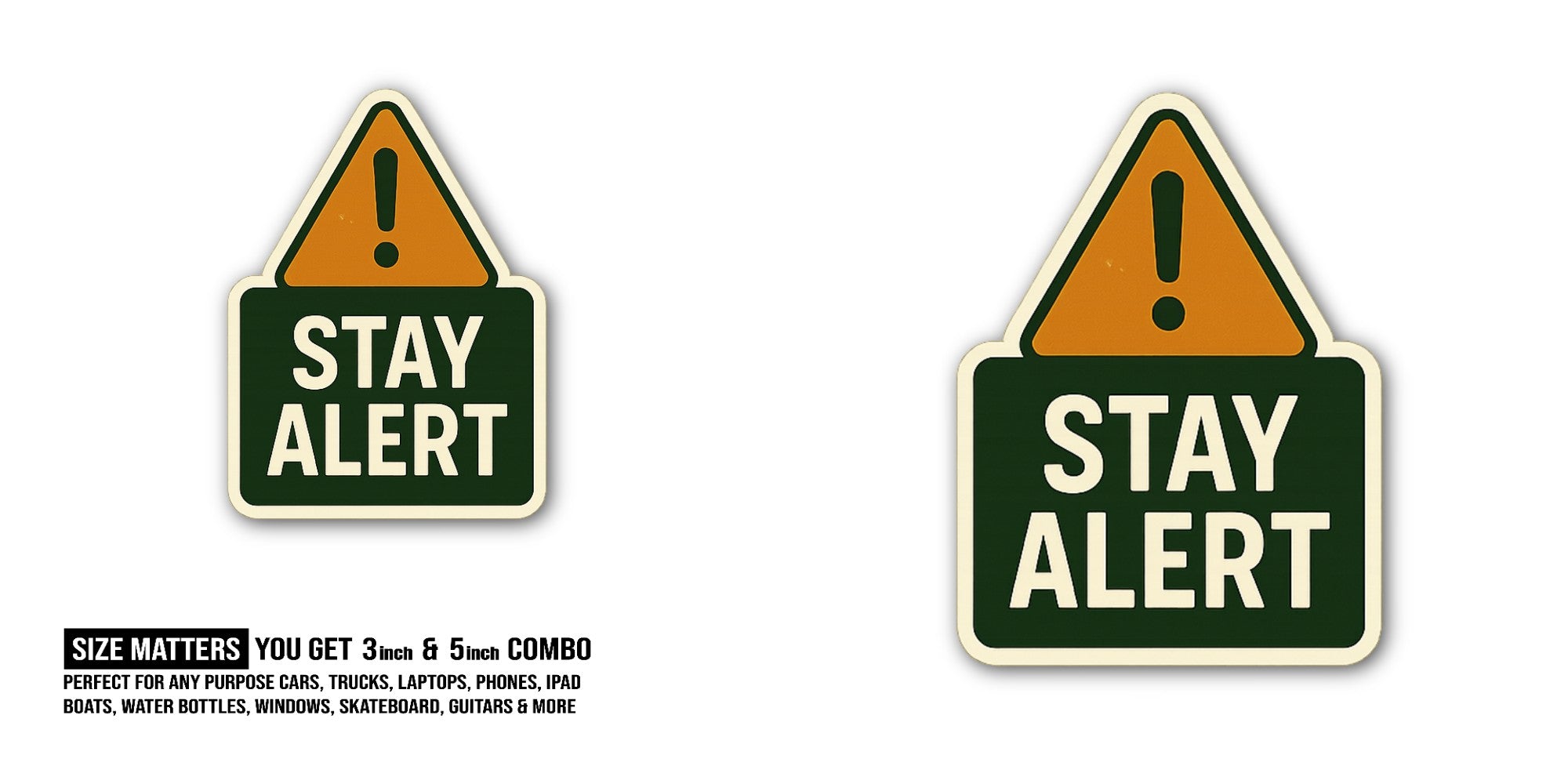 STAY ALERT With Danger Massage Sticker, Waterproof Vinyl Decal Sticker Indoor Or Outdoor 2 (Pieces) 3" and 5"