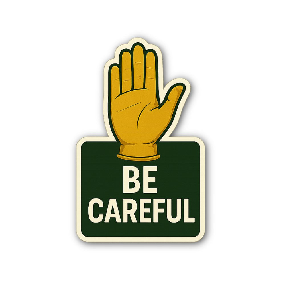 BE CAREFUL With Hand Sticker, Waterproof Vinyl Decal Sticker Indoor Or Outdoor 2 (Pieces) 3" and 5"