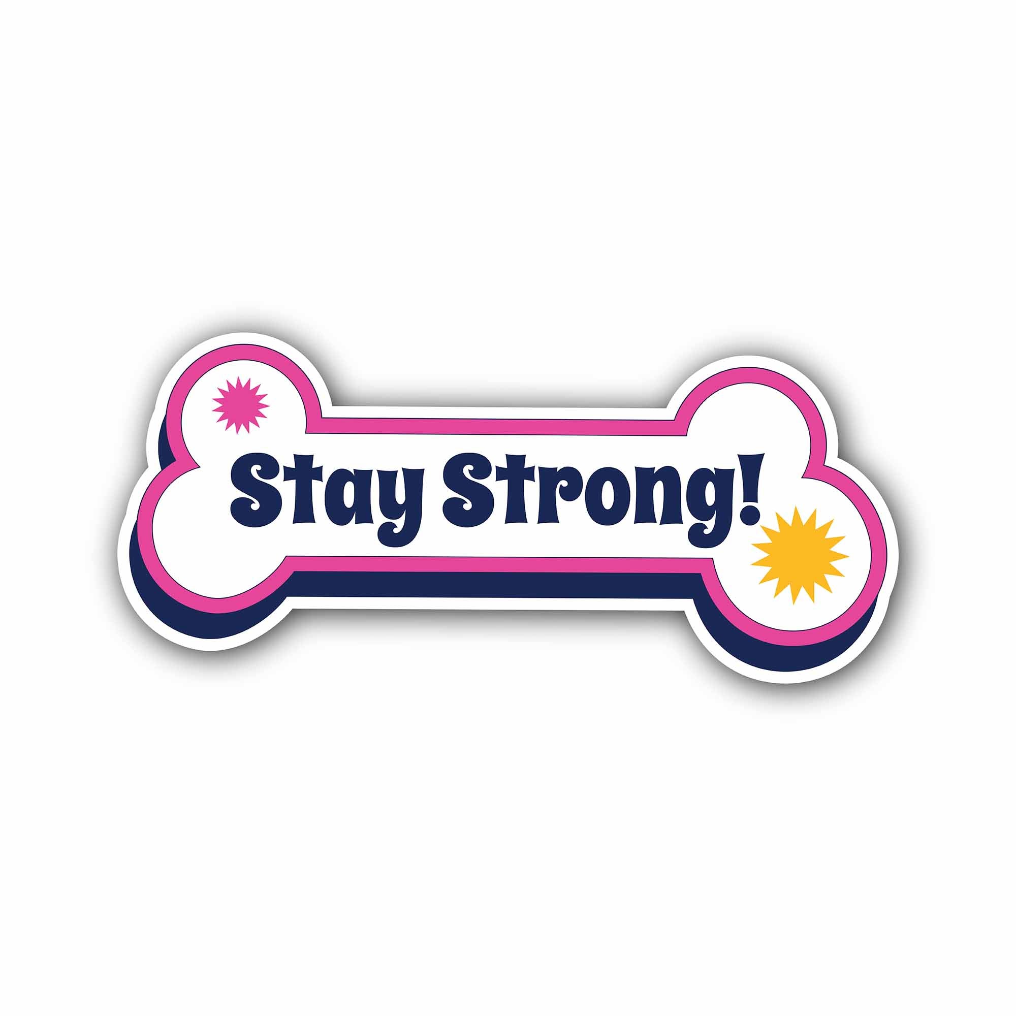 Stay Strong Sticker, Waterproof Vinyl Decal Sticker Indoor Or Outdoor 2 (Pieces) 3" and 5"