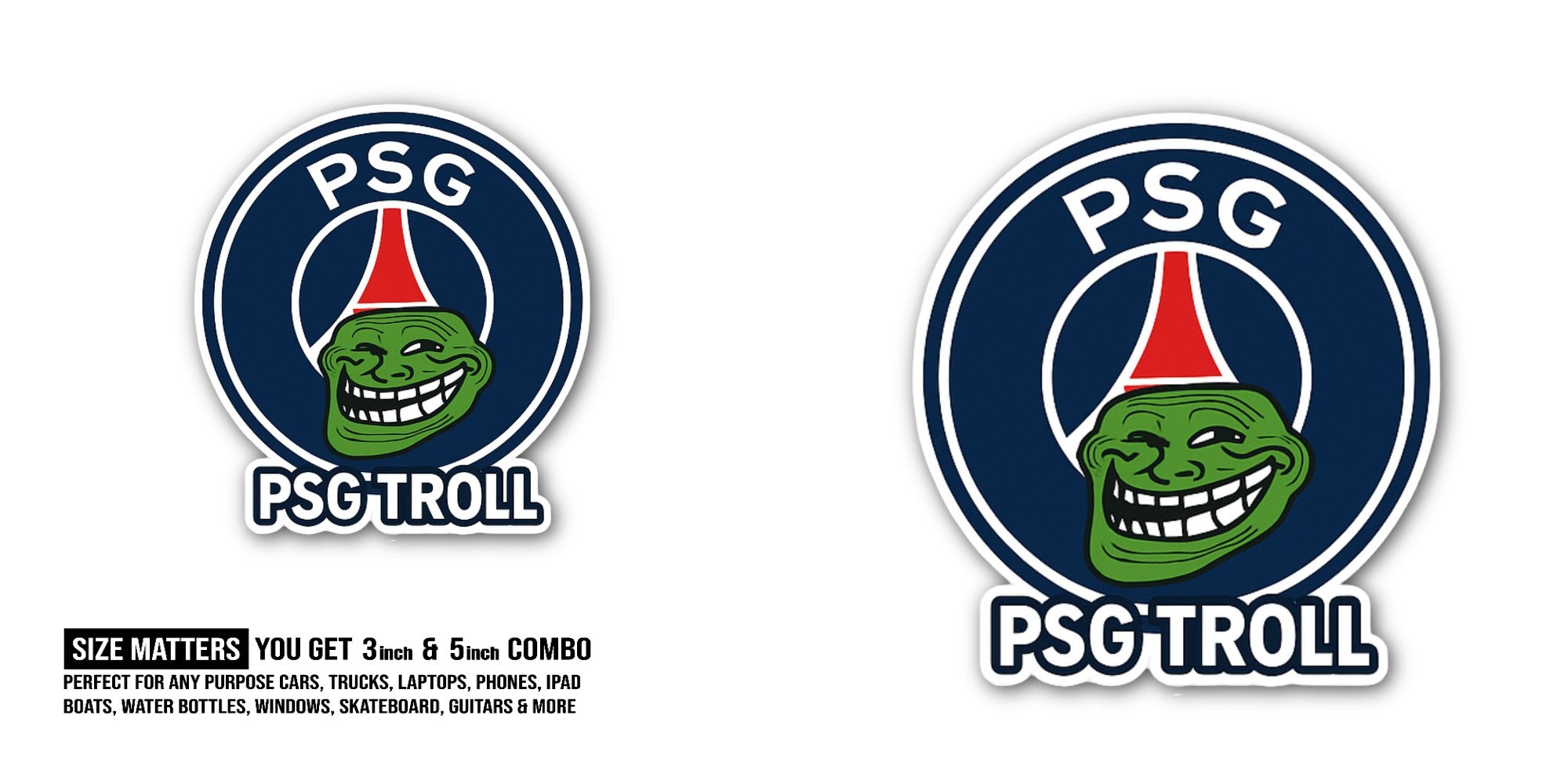 Funny PSG TROLL Sticker, Waterproof Vinyl Decal Sticker Indoor Or Outdoor 2 (Pieces) 3" and 5"