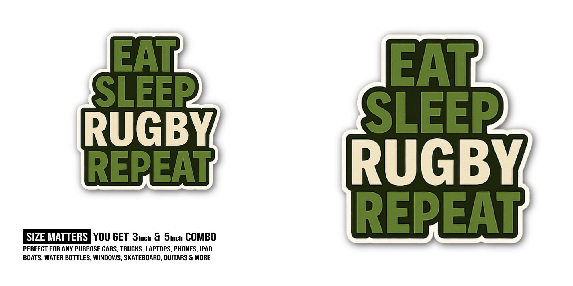 EAT SLEEP RUGBY REPEAT Sticker, Waterproof Vinyl Decal Sticker Indoor Or Outdoor 2 (Pieces) 3" and 5"