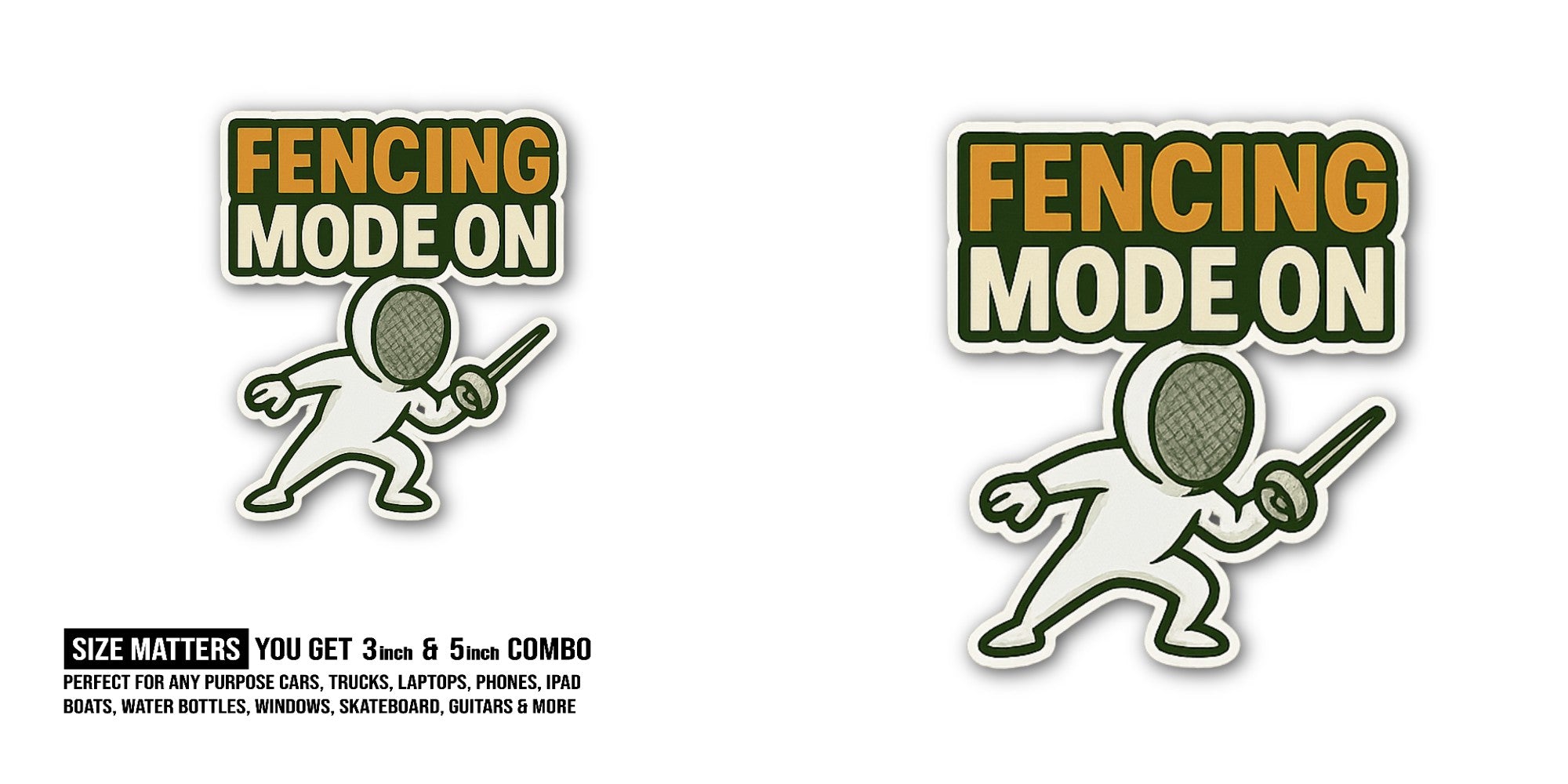FENCING MODE ON Sticker, Waterproof Vinyl Decal Sticker Indoor Or Outdoor 2 (Pieces) 3" and 5"