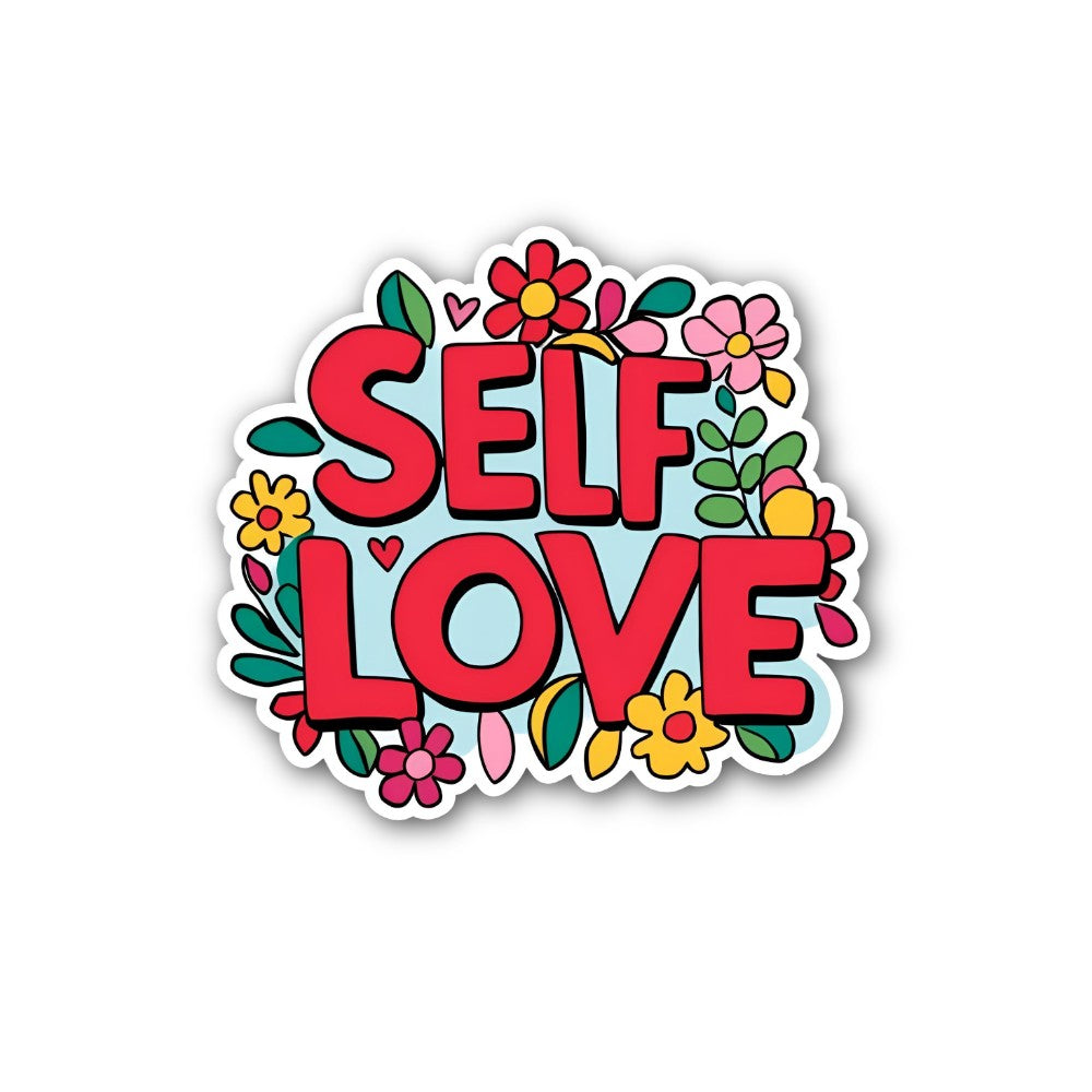 SELF LOVE & FLOWERS  Sticker, Waterproof Vinyl Decal Sticker Indoor Or Outdoor 2 (Pieces) 3" and 5"