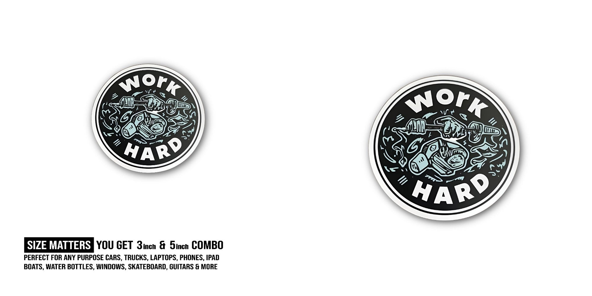 Work HARD &  CRICLE Sticker, Waterproof Vinyl Decal Sticker Indoor Or Outdoor 2 (Pieces) 3" and 5"