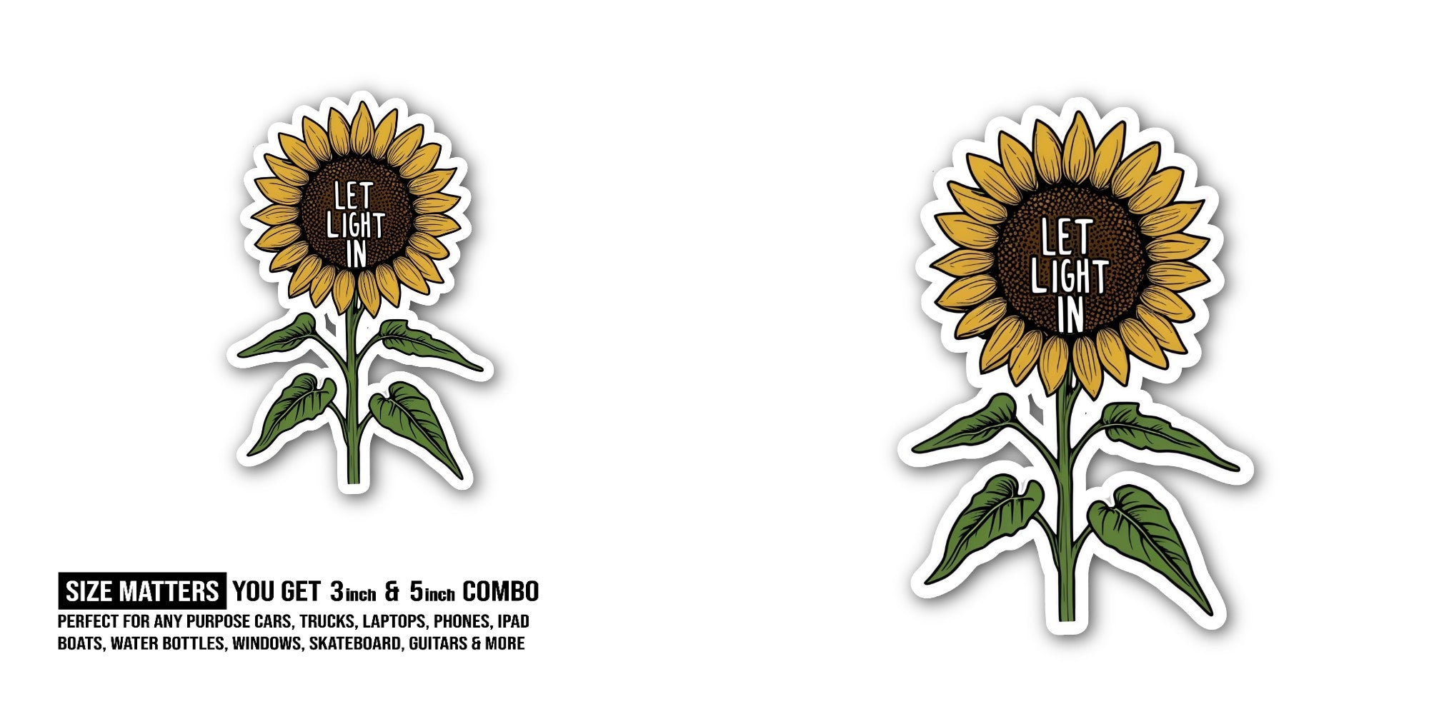 LET LIGHT IN Sticker, Waterproof Vinyl Decal Sticker Indoor Or Outdoor 2 (Pieces) 3" and 5"