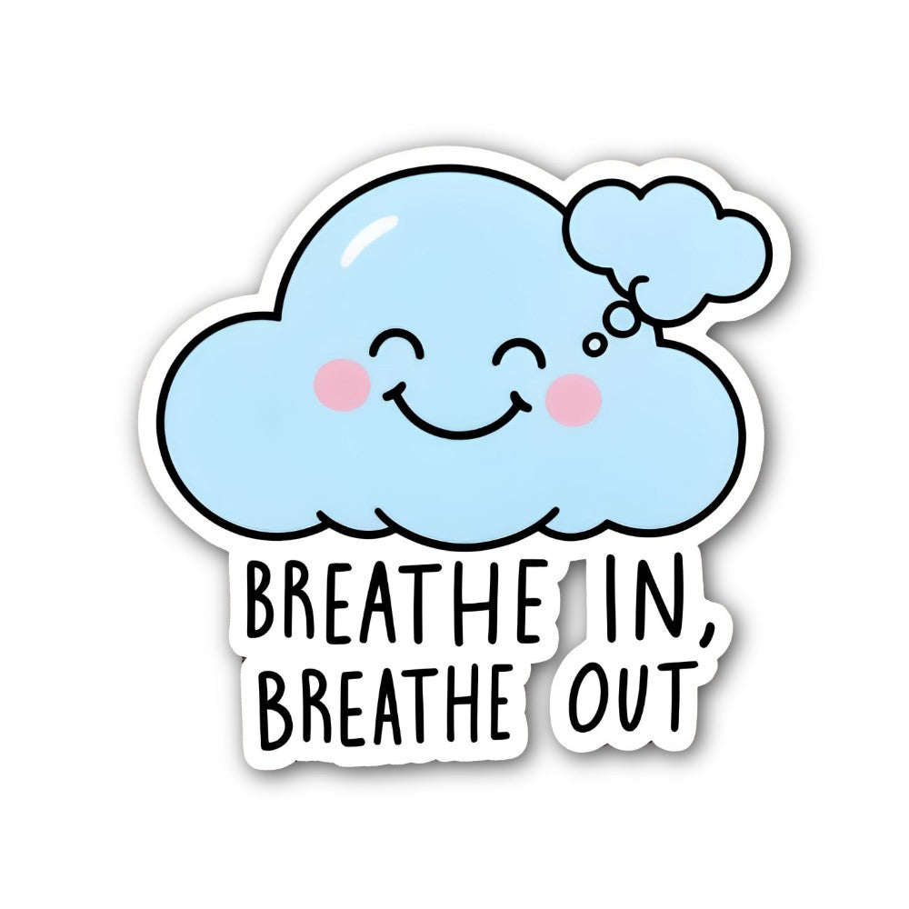BREATHE IN BREATHE OUT Sticker, Waterproof Vinyl Decal Sticker Indoor Or Outdoor 2 (Pieces) 3" and 5"