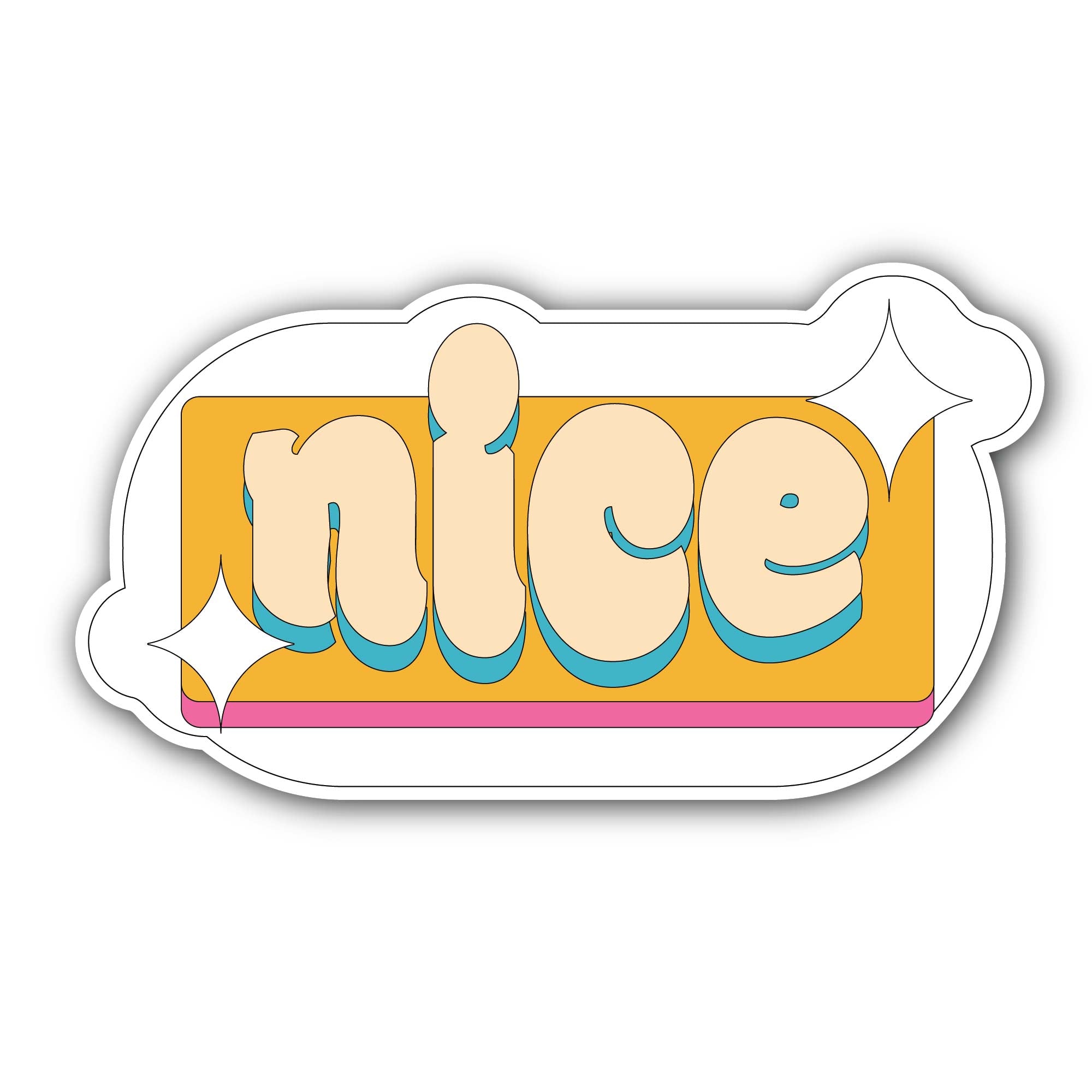 Nice Message Sticker, Waterproof Vinyl Decal Sticker Indoor Or Outdoor 2 (Pieces) 3" and 5"