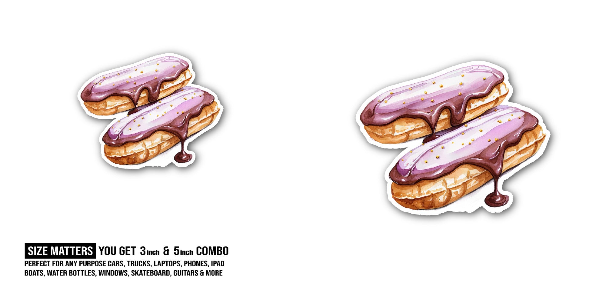 Yummy Chocolate eclairs  Sticker, Waterproof Vinyl Decal Sticker Indoor Or Outdoor 2 (Pieces) 3" and 5"
