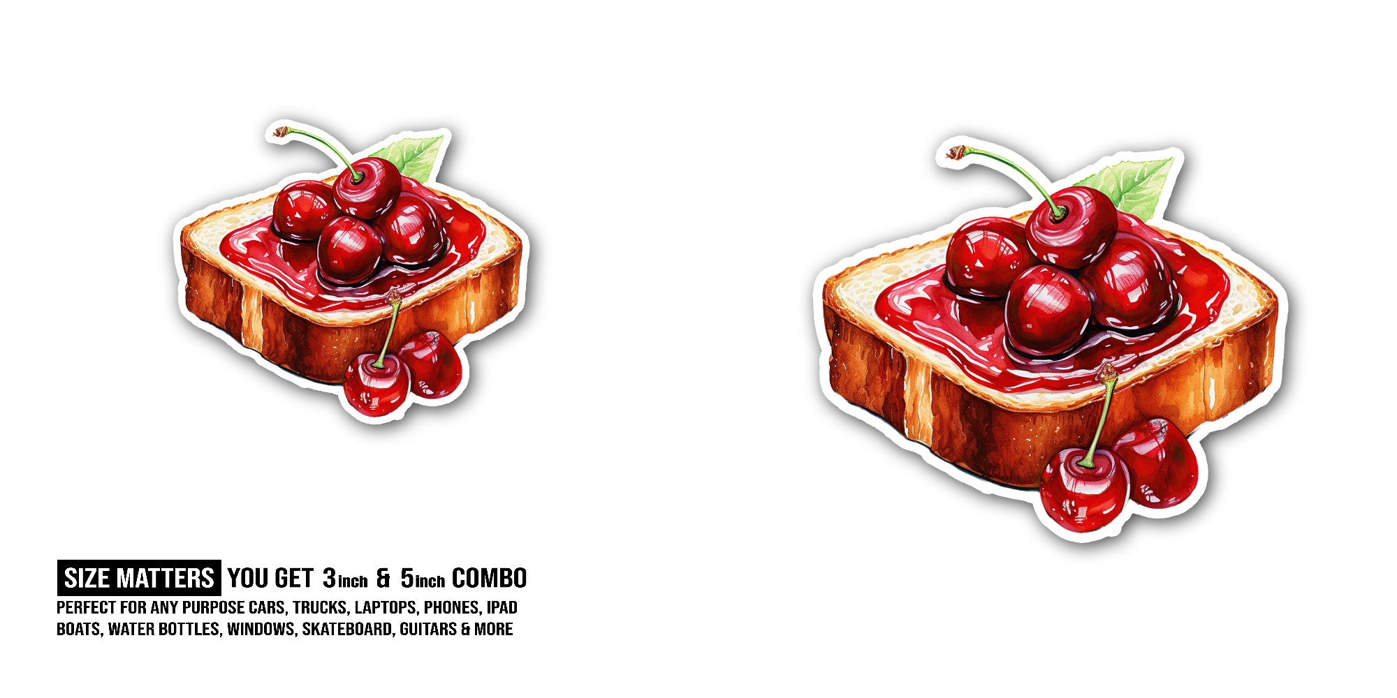 Cherry jam toast Sticker, Waterproof Vinyl Decal Sticker Indoor Or Outdoor 2 (Pieces) 3" and 5"