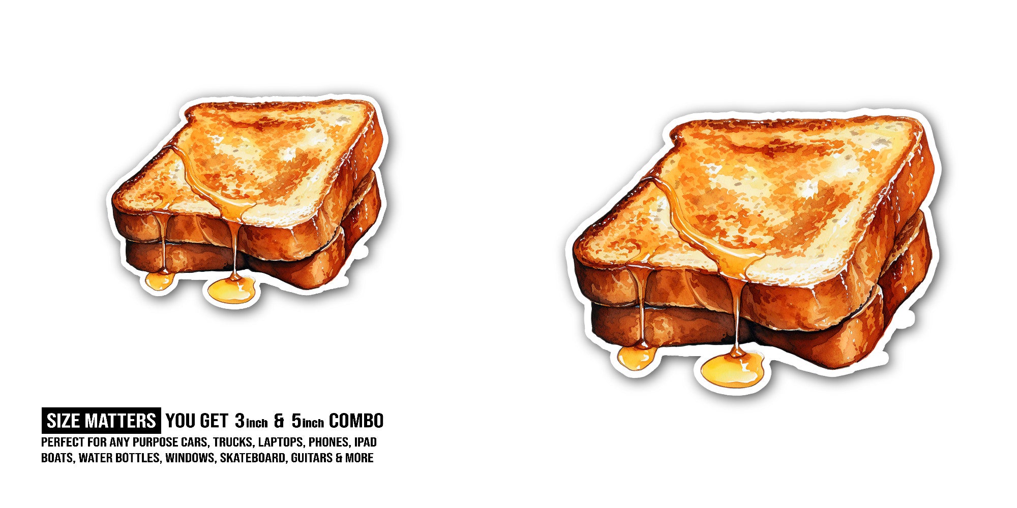 TOAST WITH BUTTER Sticker, Waterproof Vinyl Decal Sticker Indoor Or Outdoor 2 (Pieces) 3" and 5"