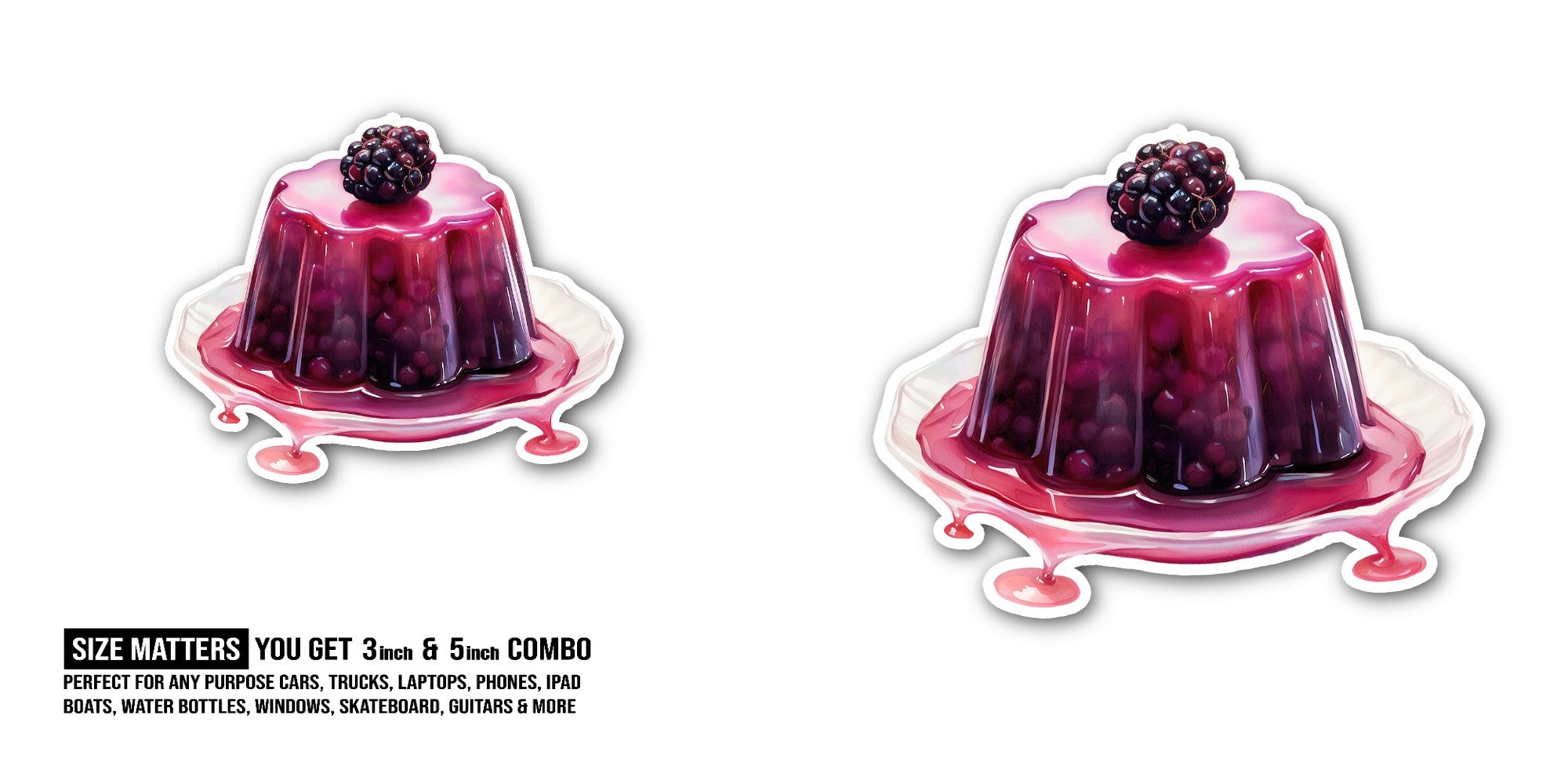 Blackberry jello Sticker, Waterproof Vinyl Decal Sticker Indoor Or Outdoor 2 (Pieces) 3" and 5"