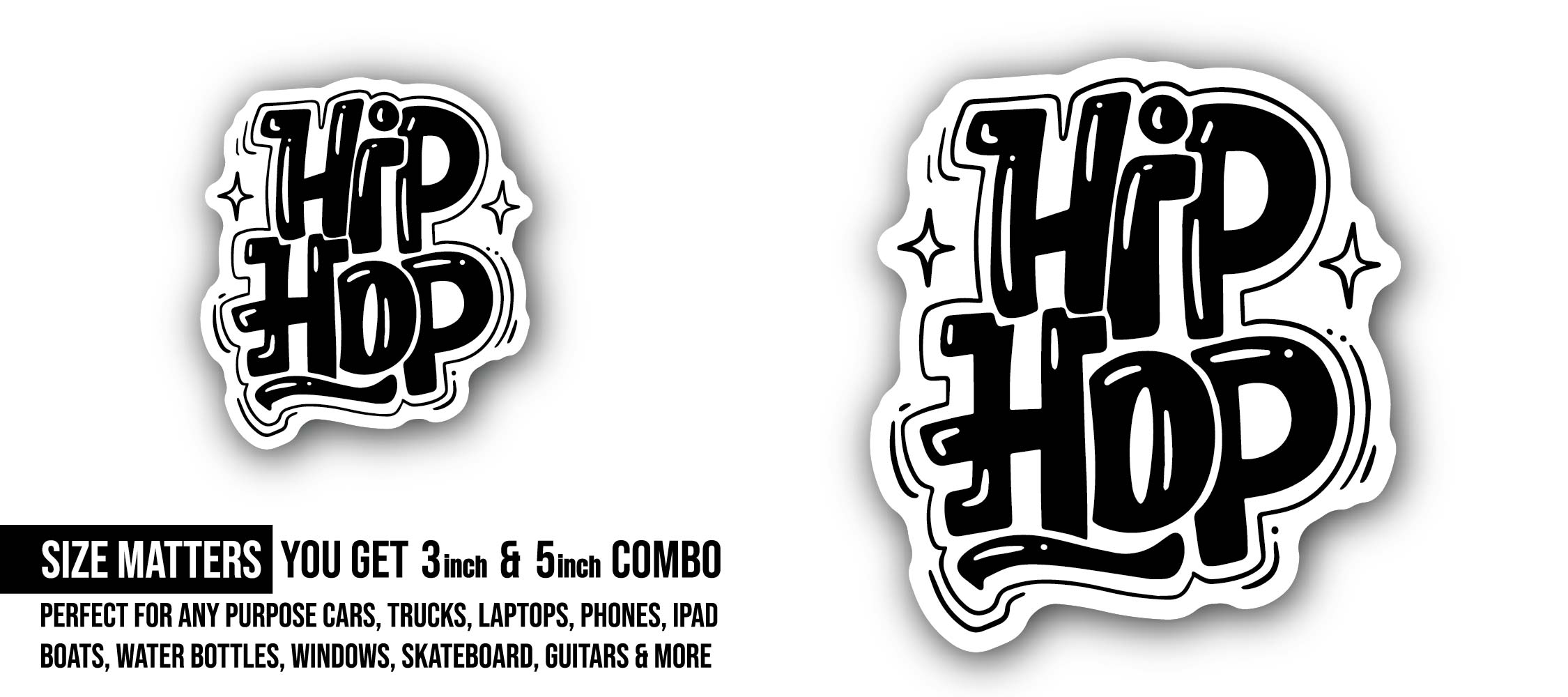 Hip hop Sticker, Waterproof Vinyl Decal Sticker Indoor Or Outdoor 2 (Pieces) 3" and 5"