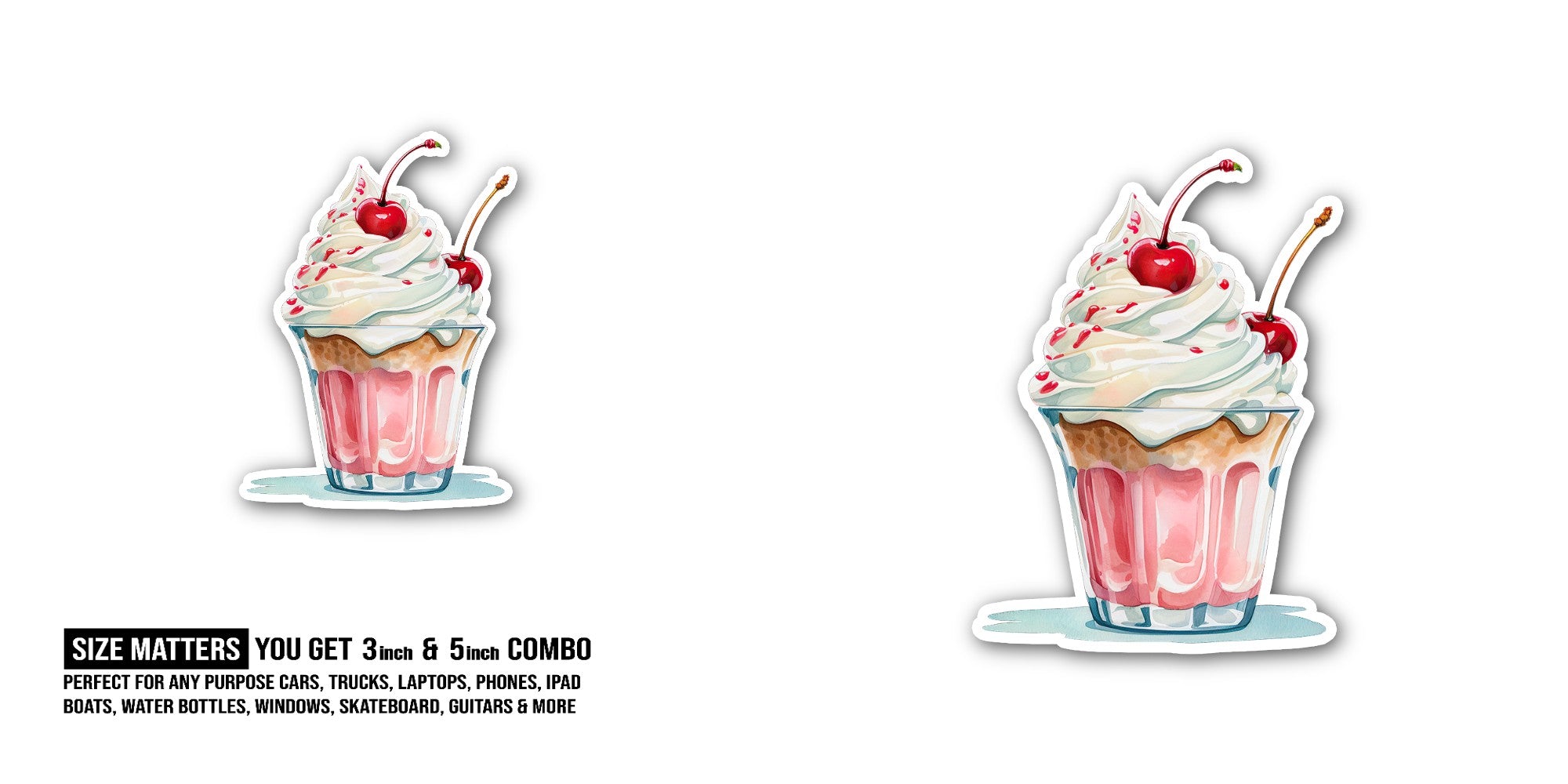Yummy Cup of ice cream Sticker, Waterproof Vinyl Decal Sticker Indoor Or Outdoor 2 (Pieces) 3" and 5"