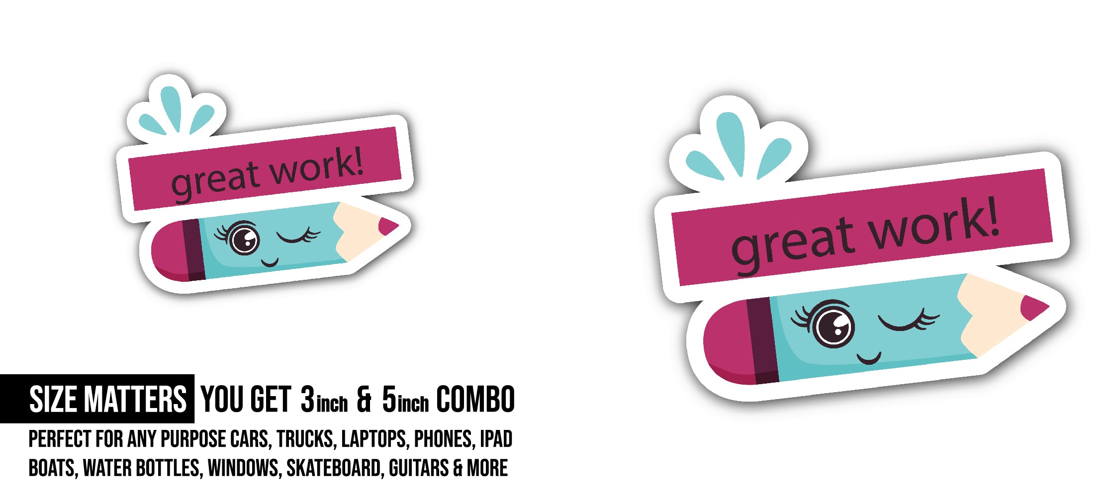 Great Work Text Sticker, Waterproof Vinyl Decal Sticker Indoor Or Outdoor 2 (Pieces) 3" and 5"