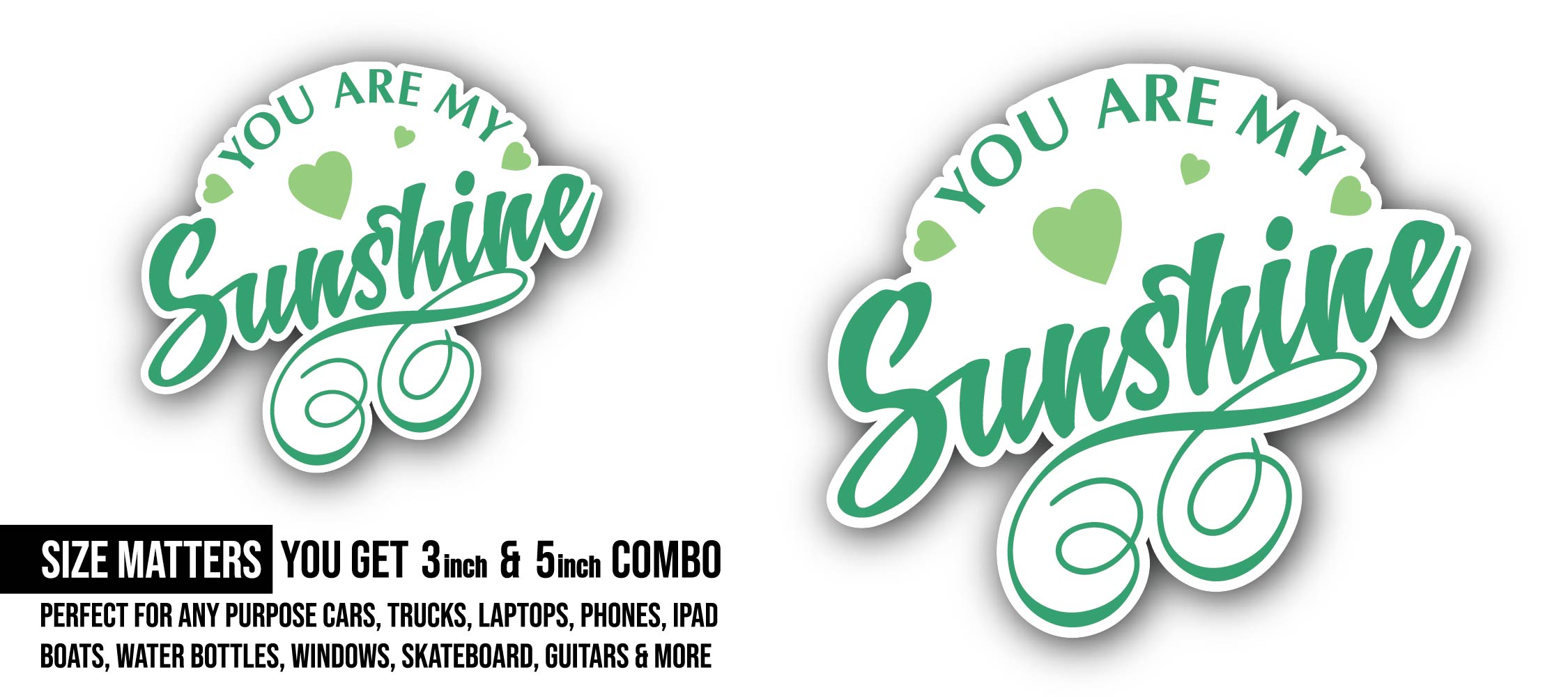 You are My Sunshine Sticker, Waterproof Vinyl Decal Sticker Indoor Or Outdoor 2 (Pieces) 3" and 5"