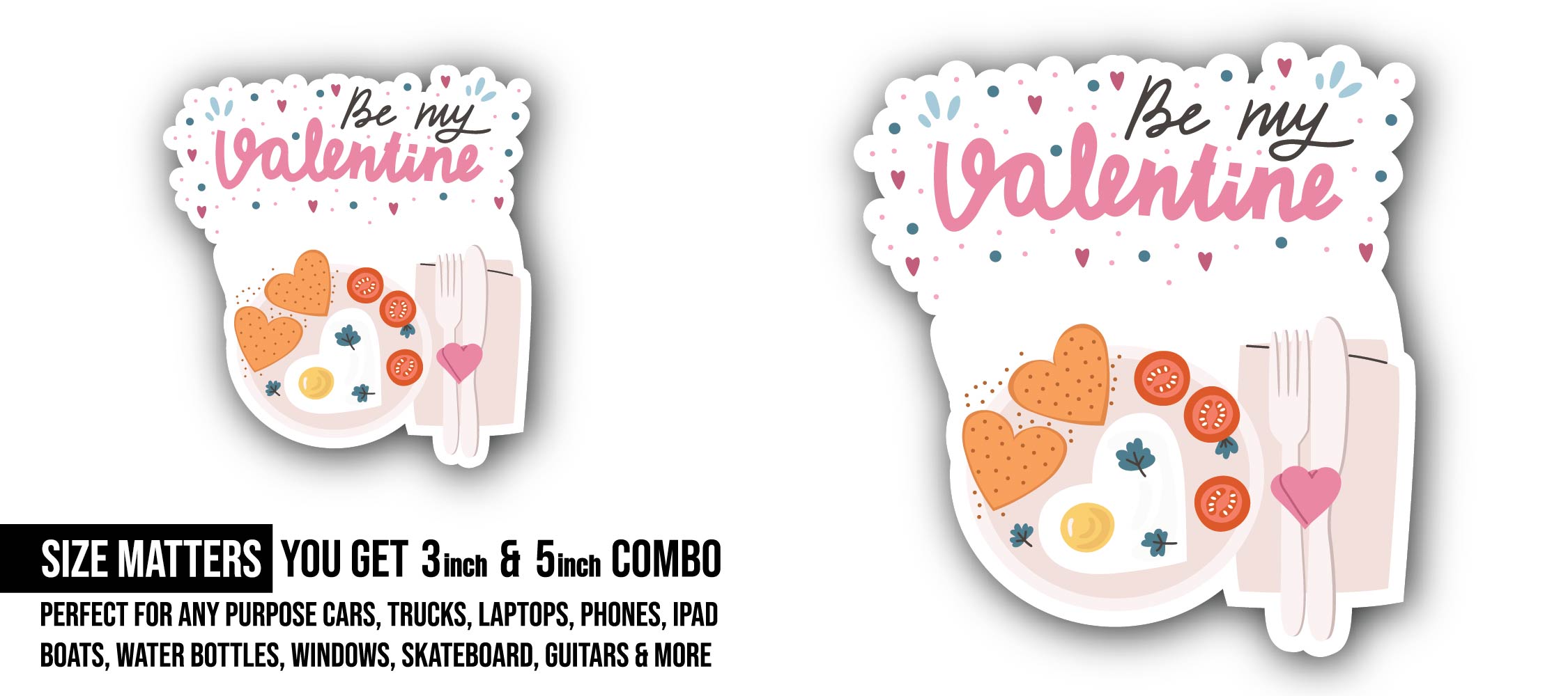 Be My Valentine Sticker, Waterproof Vinyl Decal Sticker Indoor Or Outdoor 2 (Pieces) 3" and 5"