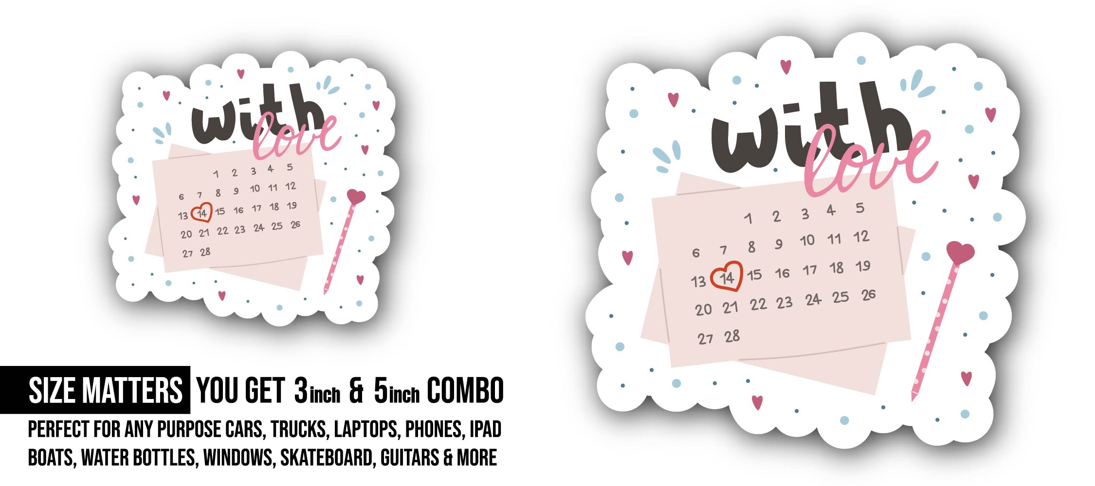Romantic Lettering with Calendar Sticker, Waterproof Vinyl Decal Sticker Indoor Or Outdoor 2 (Pieces) 3" and 5"