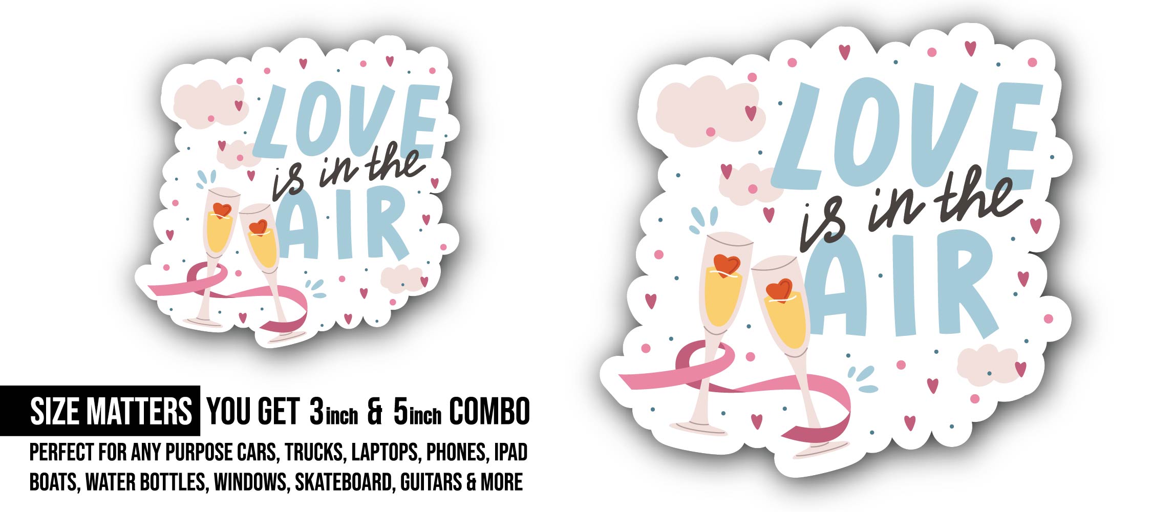 Love is in The Air Sticker, Waterproof Vinyl Decal Sticker Indoor Or Outdoor 2 (Pieces) 3" and 5"