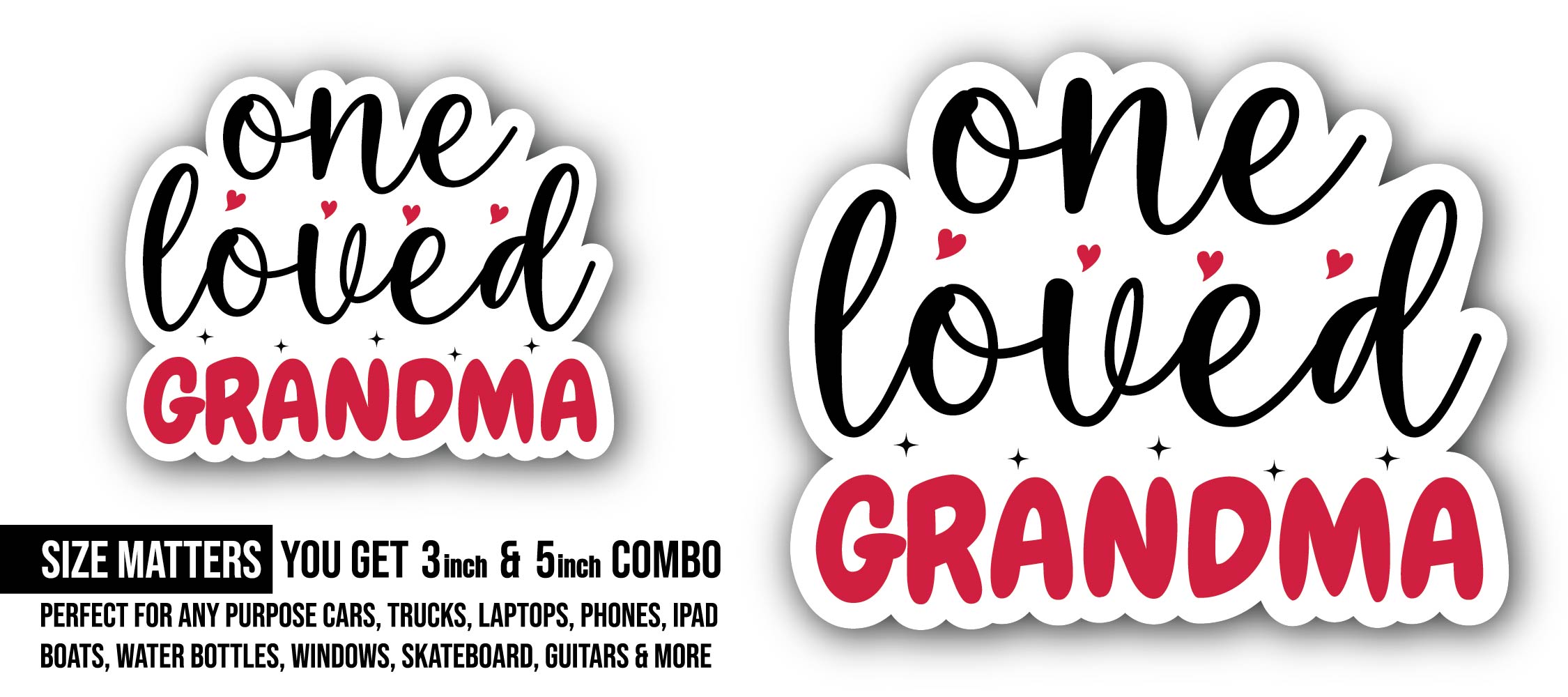 One Loved Grandma Text  Sticker, Waterproof Vinyl Decal Sticker Indoor Or Outdoor 2 (Pieces) 3" and 5"