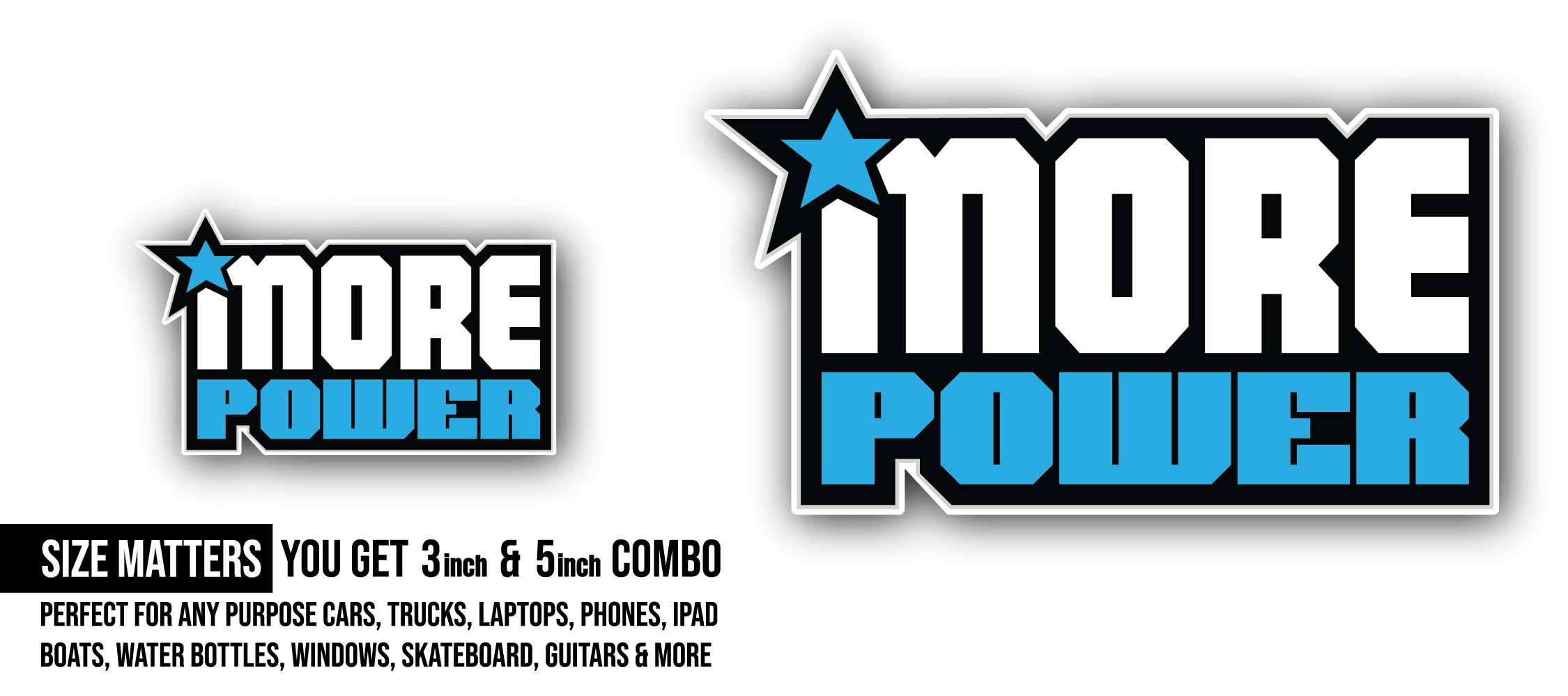 More Power Text Sticker, Waterproof Vinyl Decal Sticker Indoor Or Outdoor 2 (Pieces) 3" and 5"