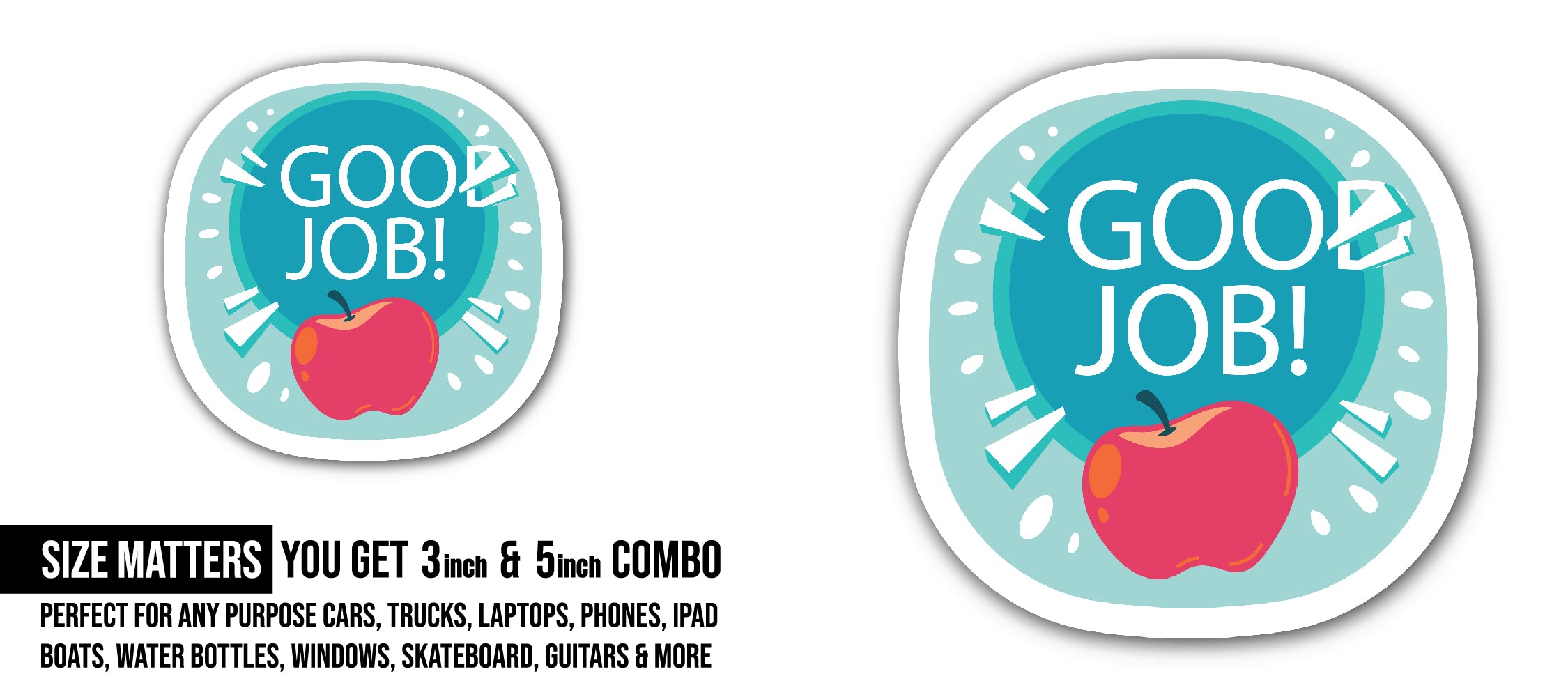 Good Job Message  Sticker, Waterproof Vinyl Decal Sticker Indoor Or Outdoor 2 (Pieces) 3" and 5"