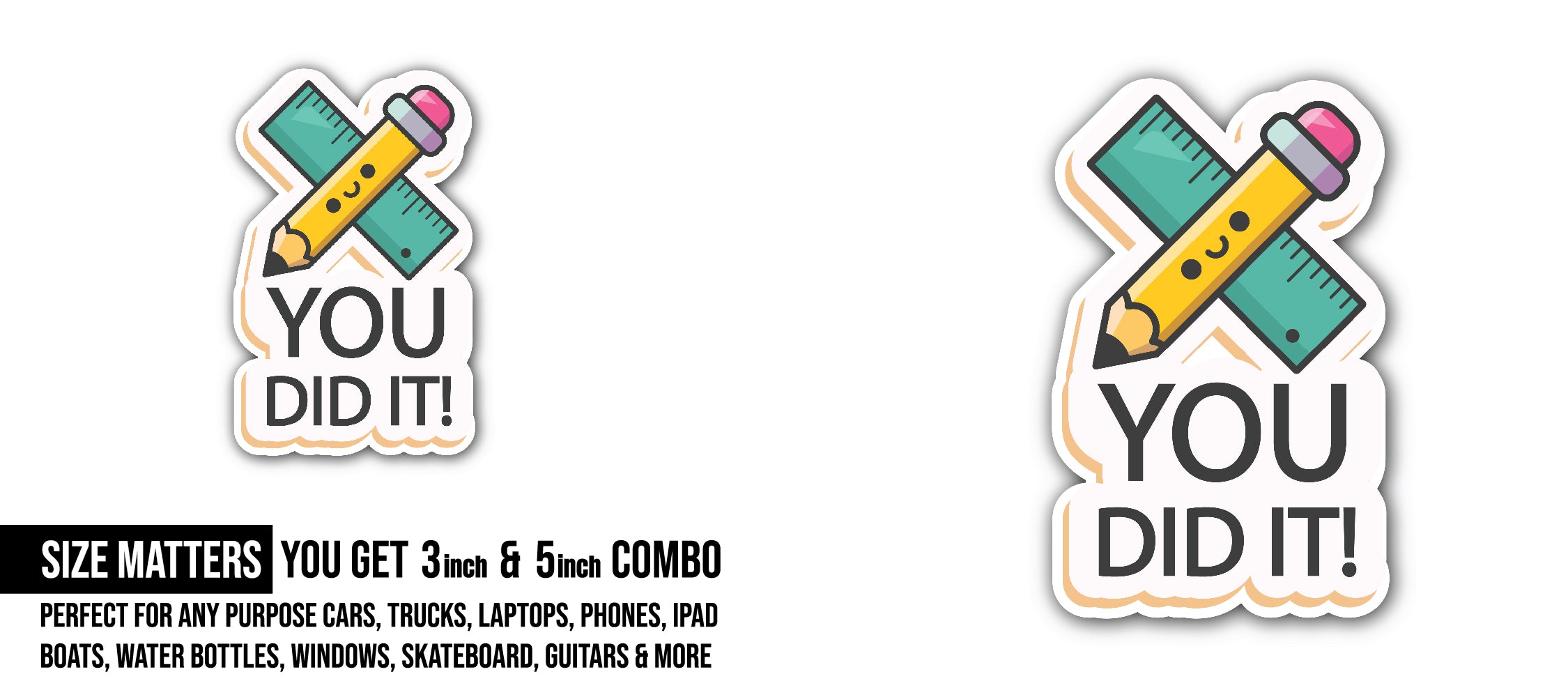 You Did It Lettering  Sticker, Waterproof Vinyl Decal Sticker Indoor Or Outdoor 2 (Pieces) 3" and 5"