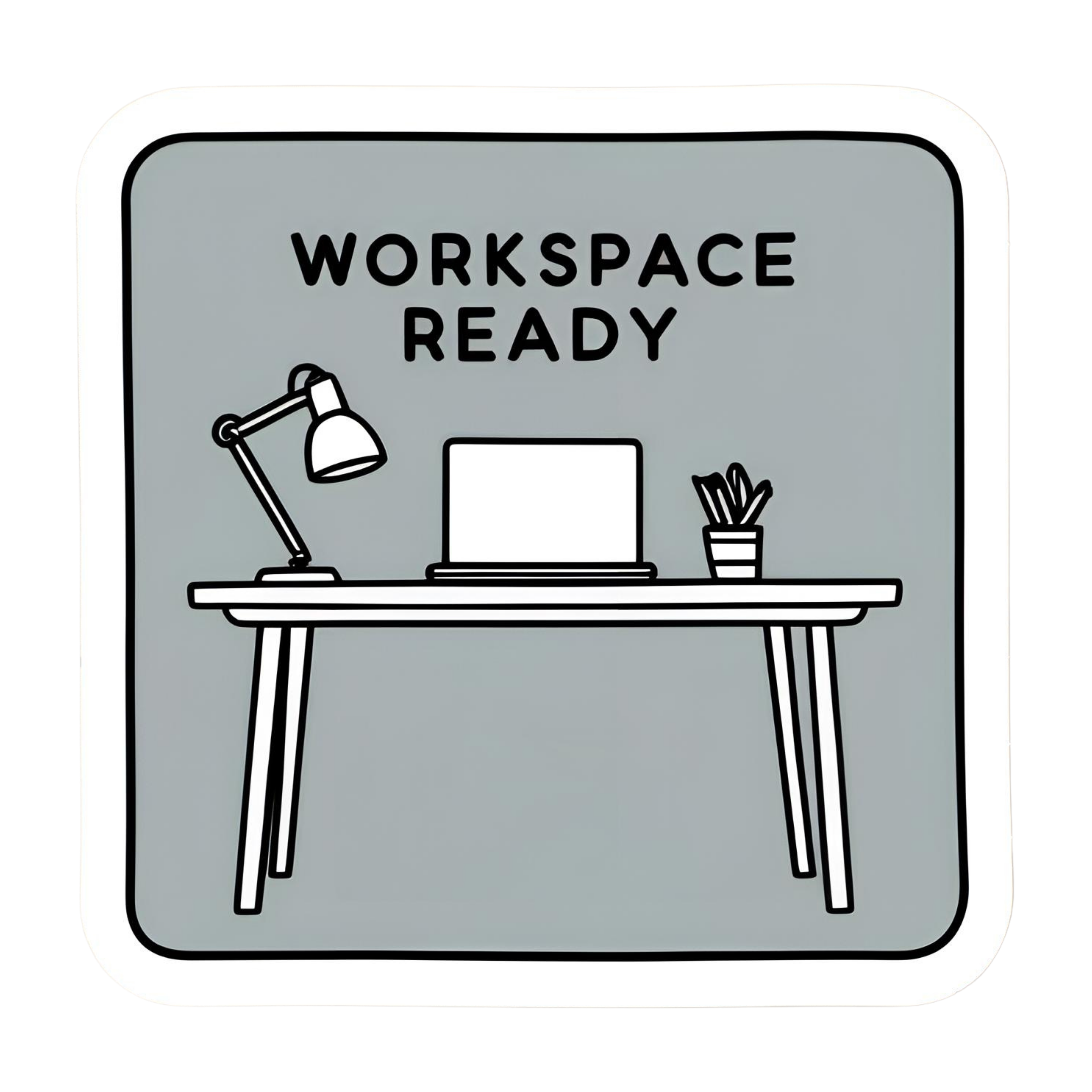 Work Space Ready - Aesthetic Vinyl Sticker – Waterproof Quote Decal Sticker for Laptop, Water Bottle