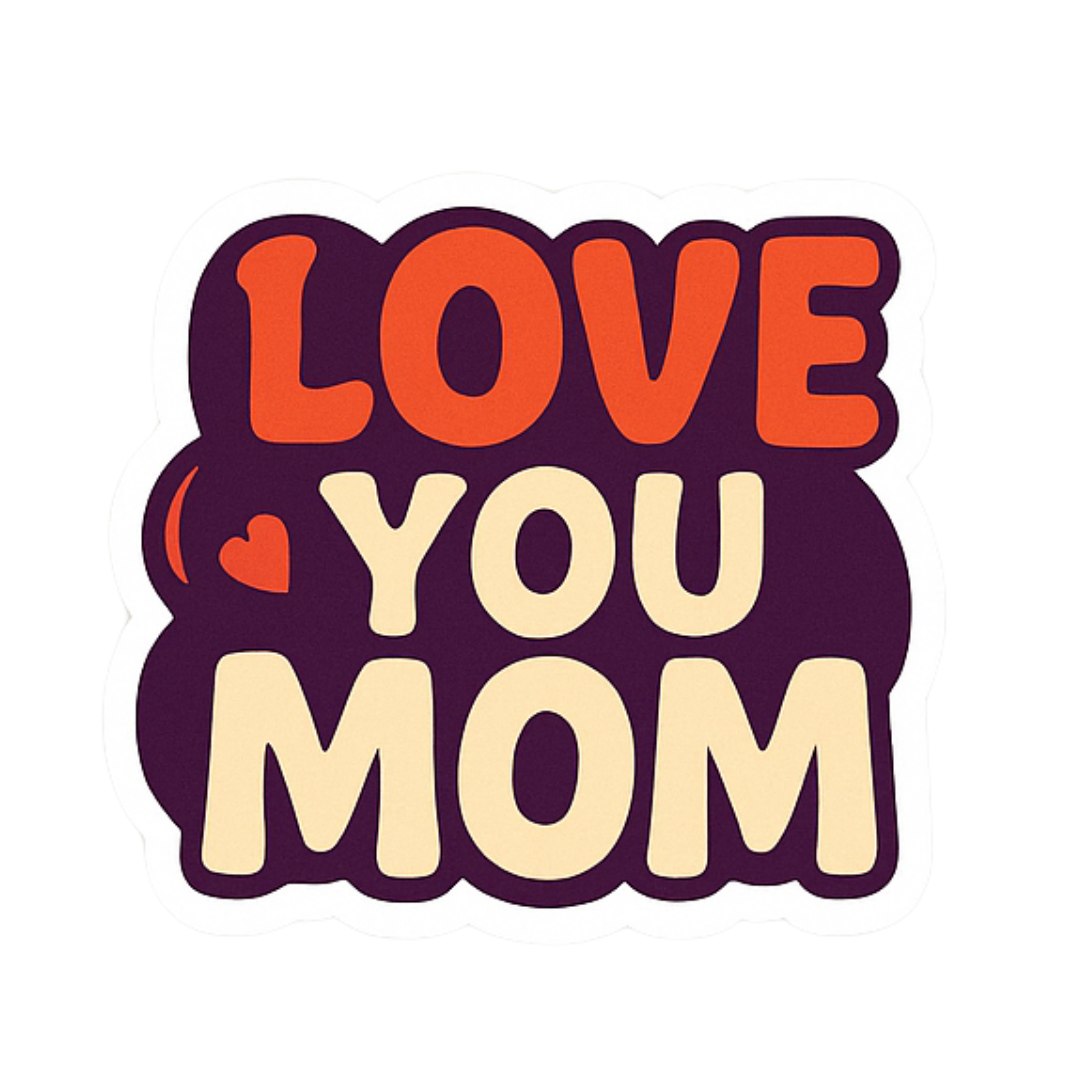 Love You Mom - Aesthetic Vinyl Sticker – Waterproof Quote Decal Sticker for Laptop, Water Bottle, Ca