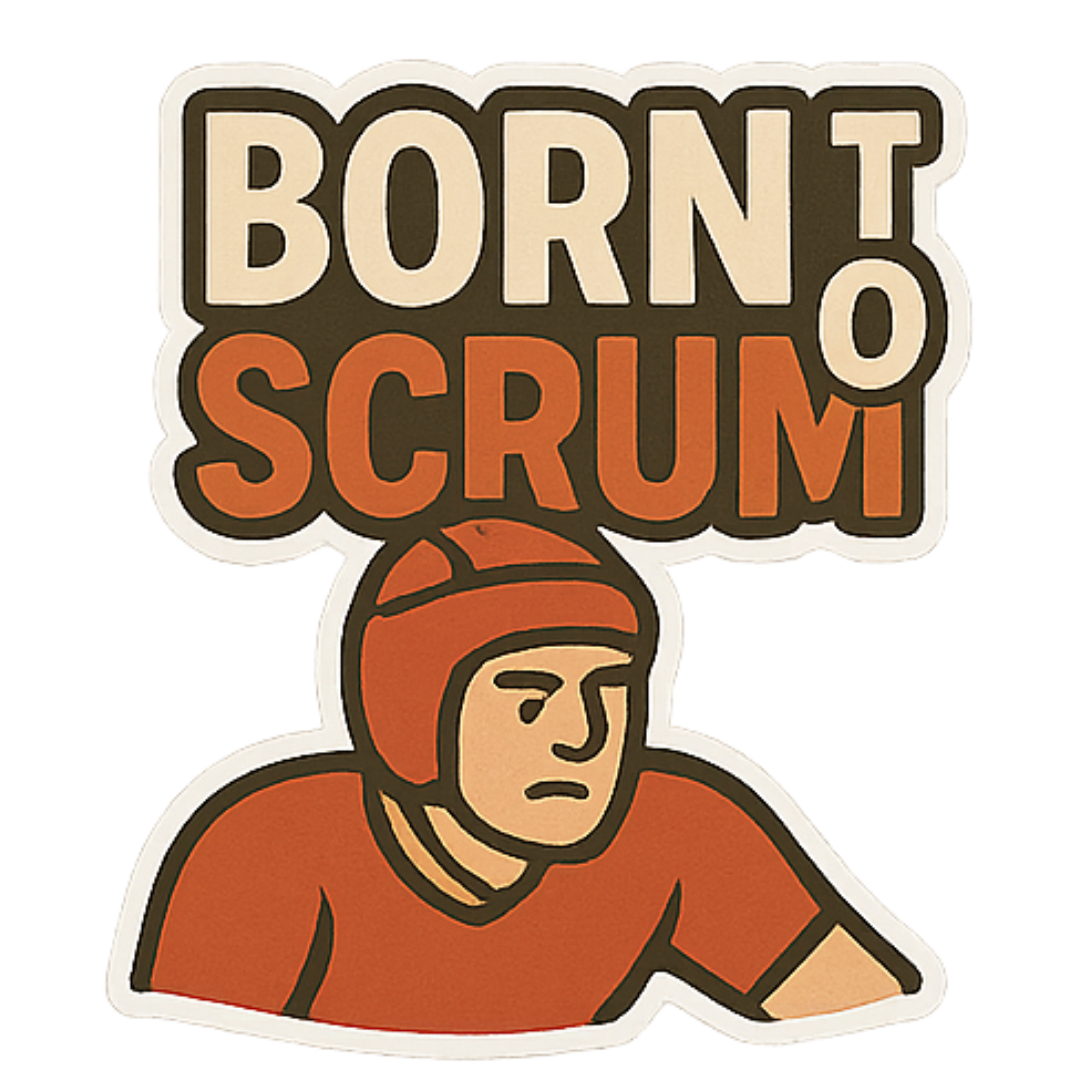 Born To Scrum - Aesthetic Vinyl Sticker – Waterproof Quote Decal Sticker for Laptop, Water Bottle, C