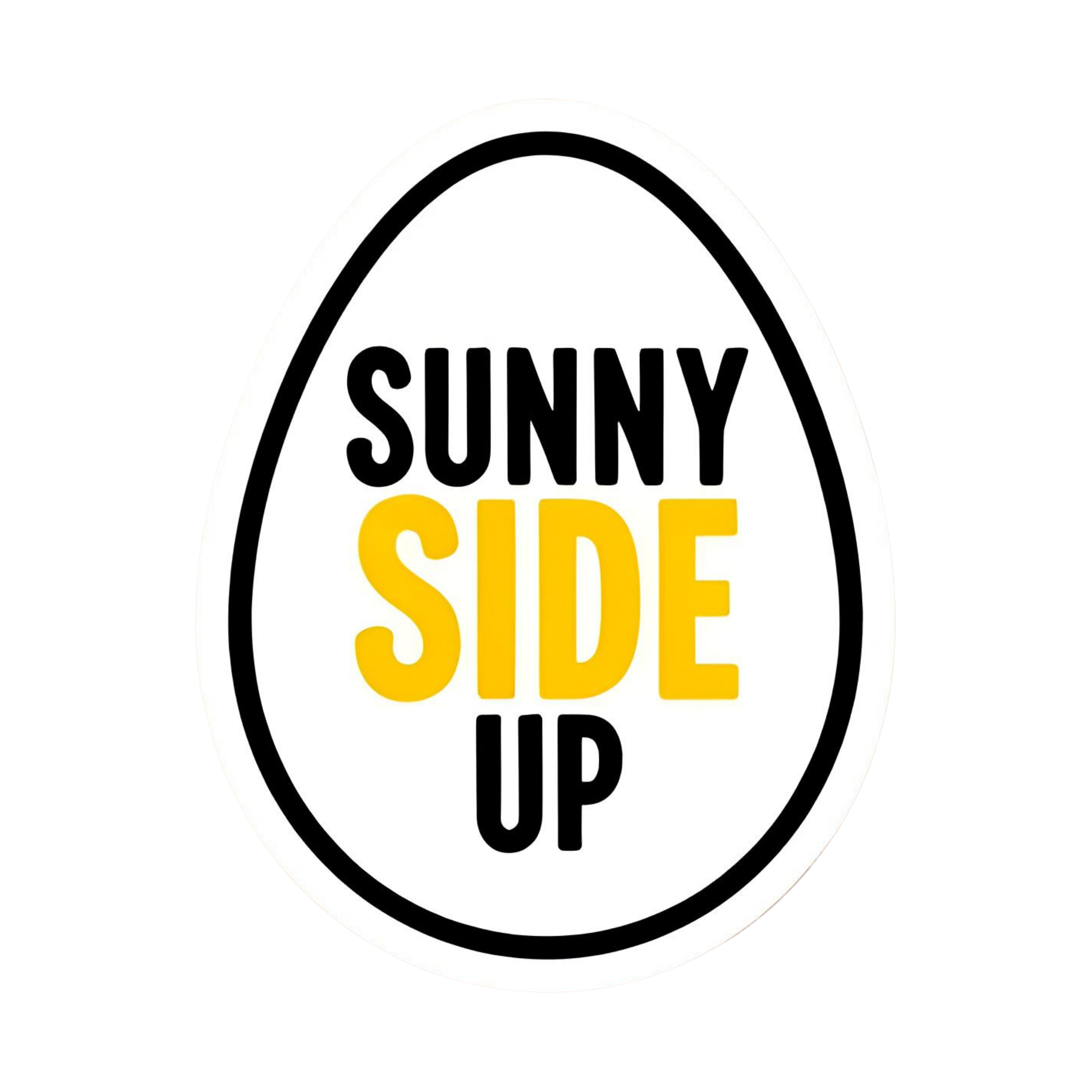 Sunny Side Up! - Aesthetic Vinyl Sticker – Waterproof Quote Decal Sticker for Laptop, Water Bottle, 