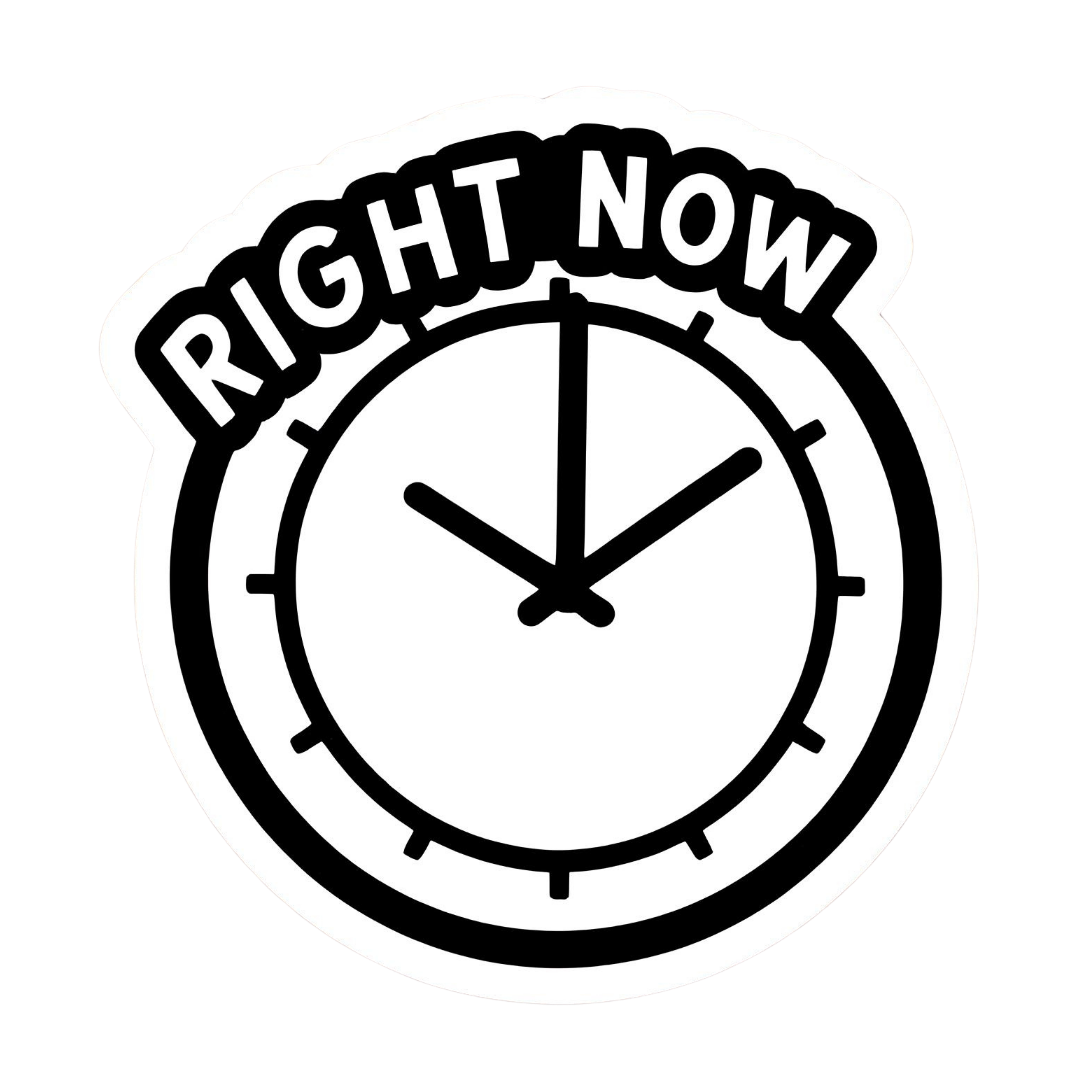 Right Now - Aesthetic Vinyl Sticker – Waterproof Quote Decal Sticker for Laptop, Water Bottle, Car, 