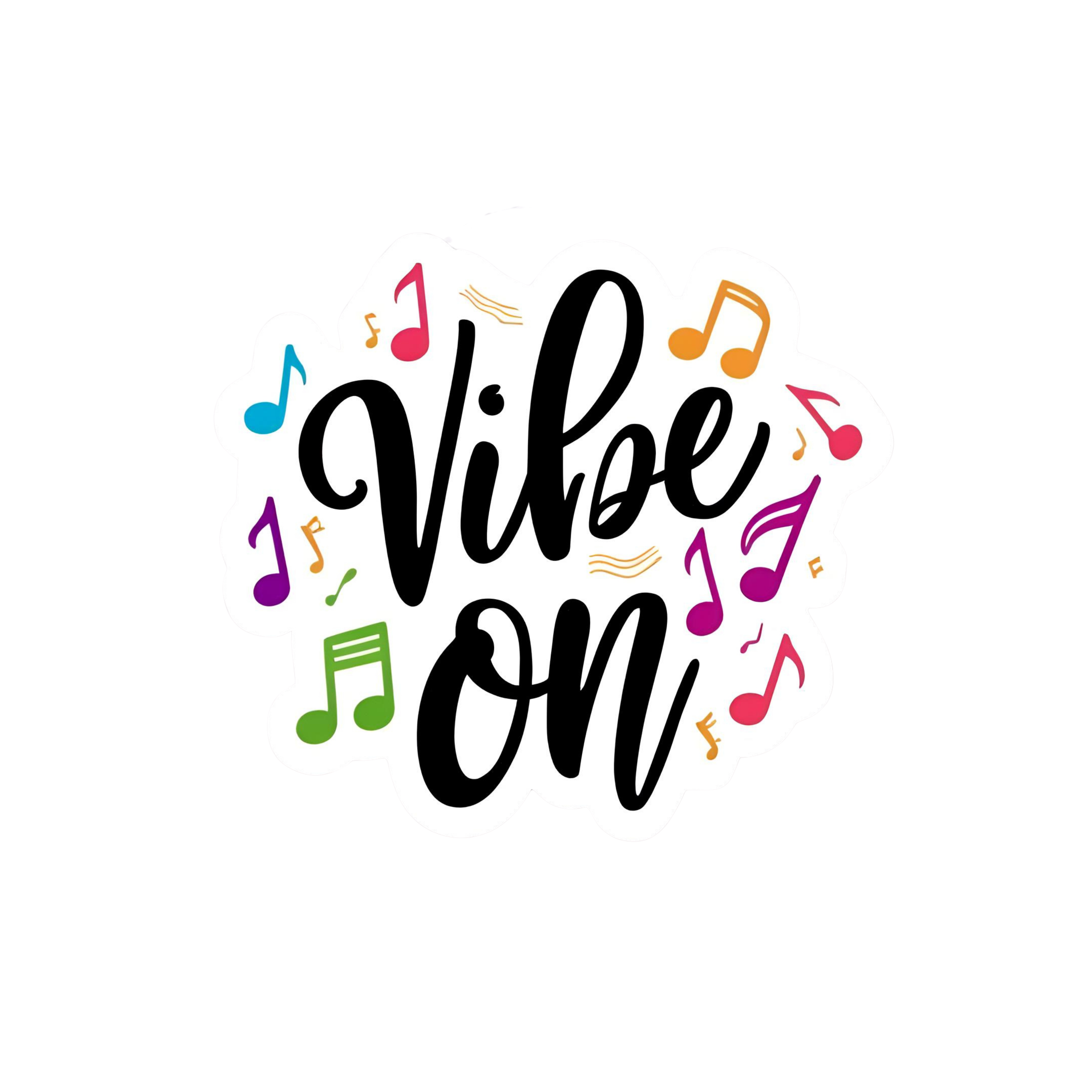 Vibe On - Aesthetic Vinyl Sticker – Waterproof Quote Decal Sticker for Laptop, Water Bottle, Car, Jo