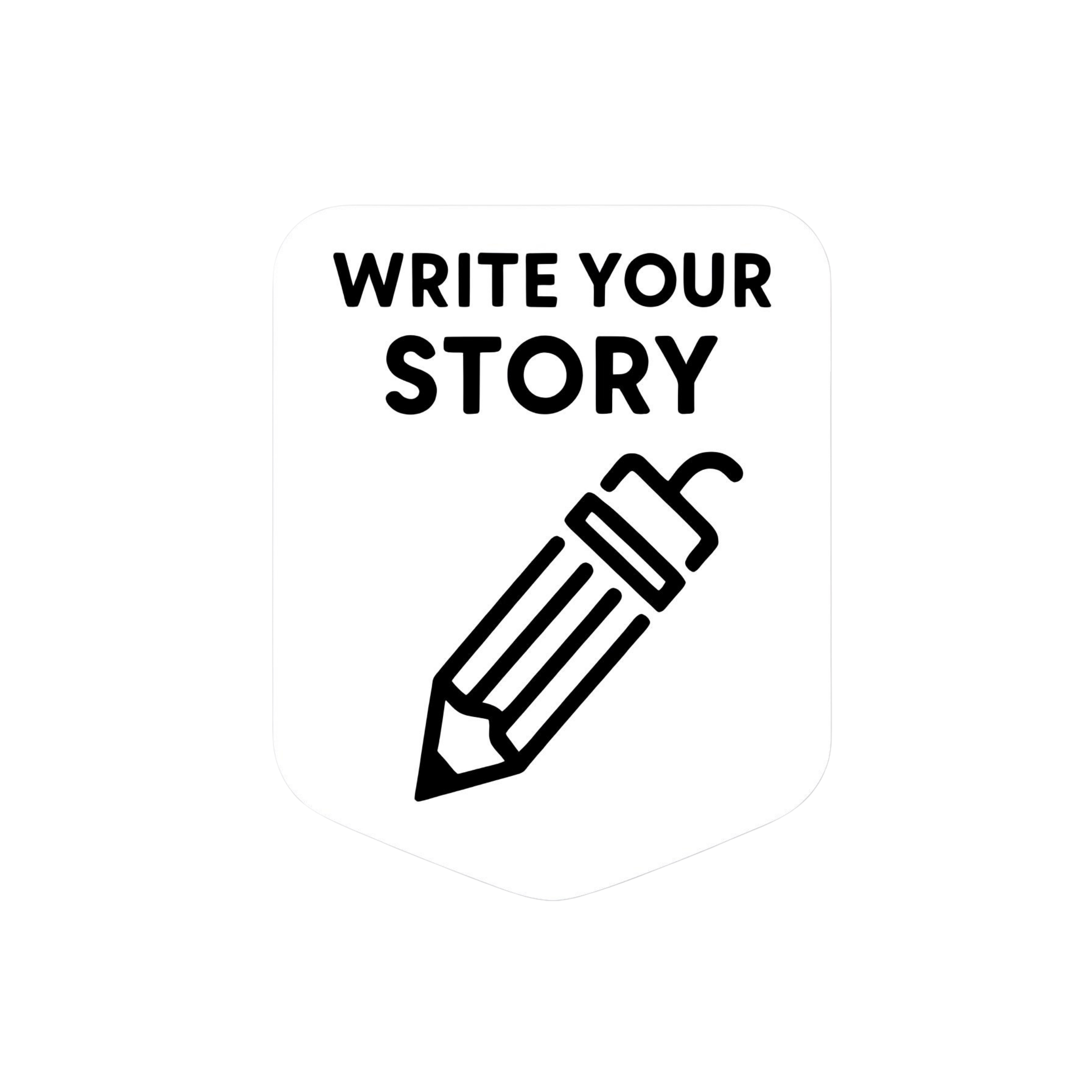 Write Your Story. - Aesthetic Vinyl Sticker – Waterproof Quote Decal Sticker for Laptop, Water Bottl