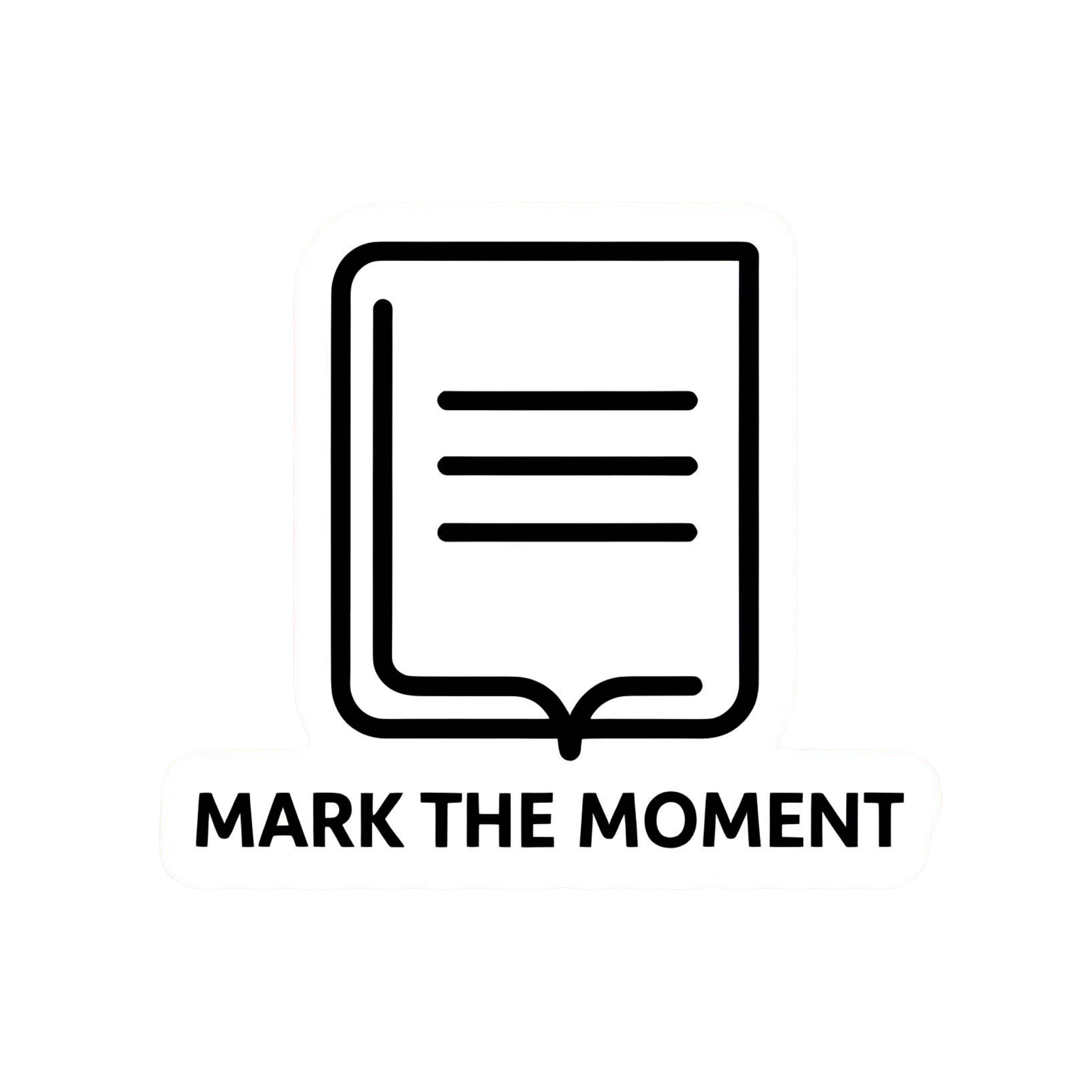 Mark The Moment - Aesthetic Vinyl Sticker – Waterproof Quote Decal Sticker for Laptop, Water Bottle,