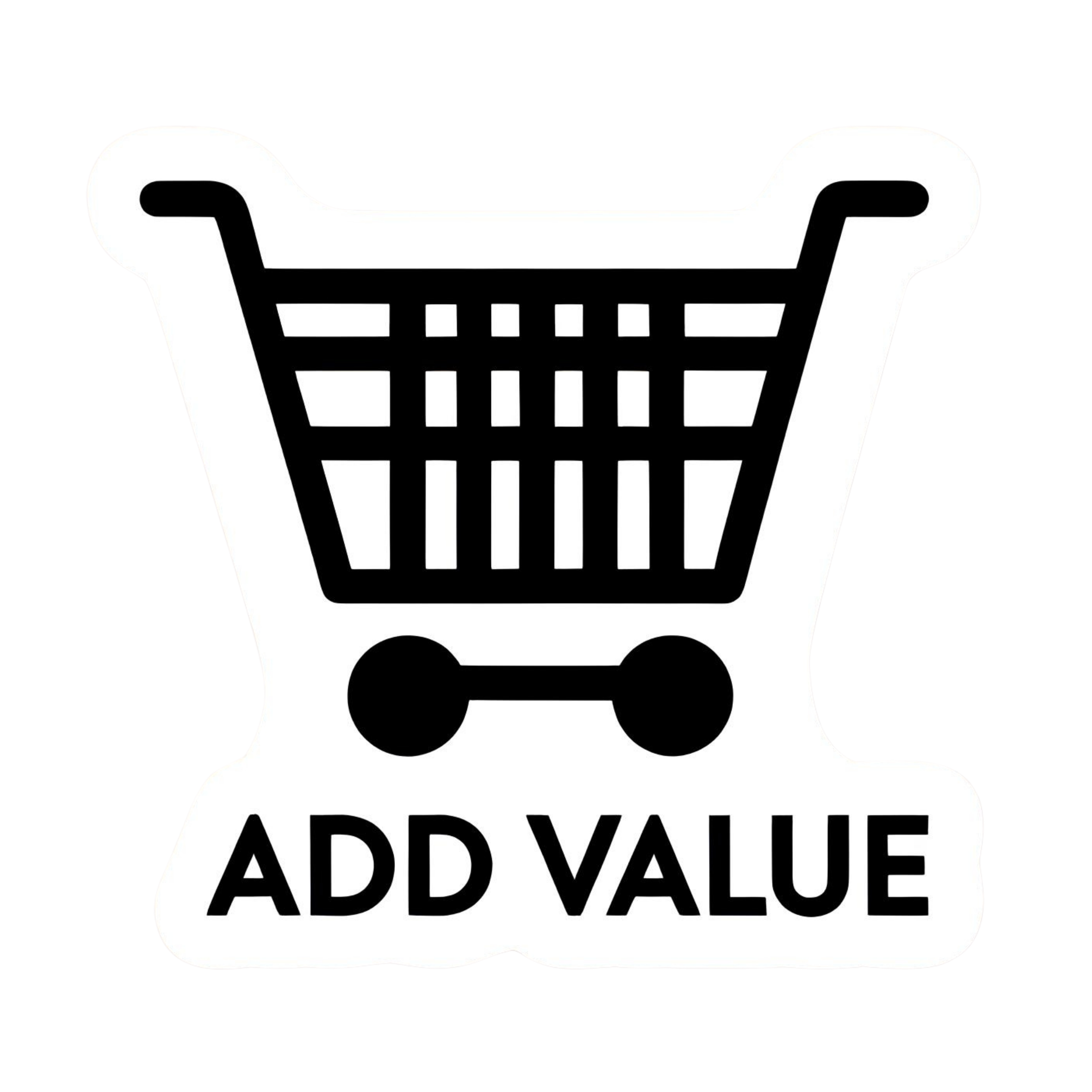 Add Value - Aesthetic Vinyl Sticker – Waterproof Quote Decal Sticker for Laptop, Water Bottle, Car, 