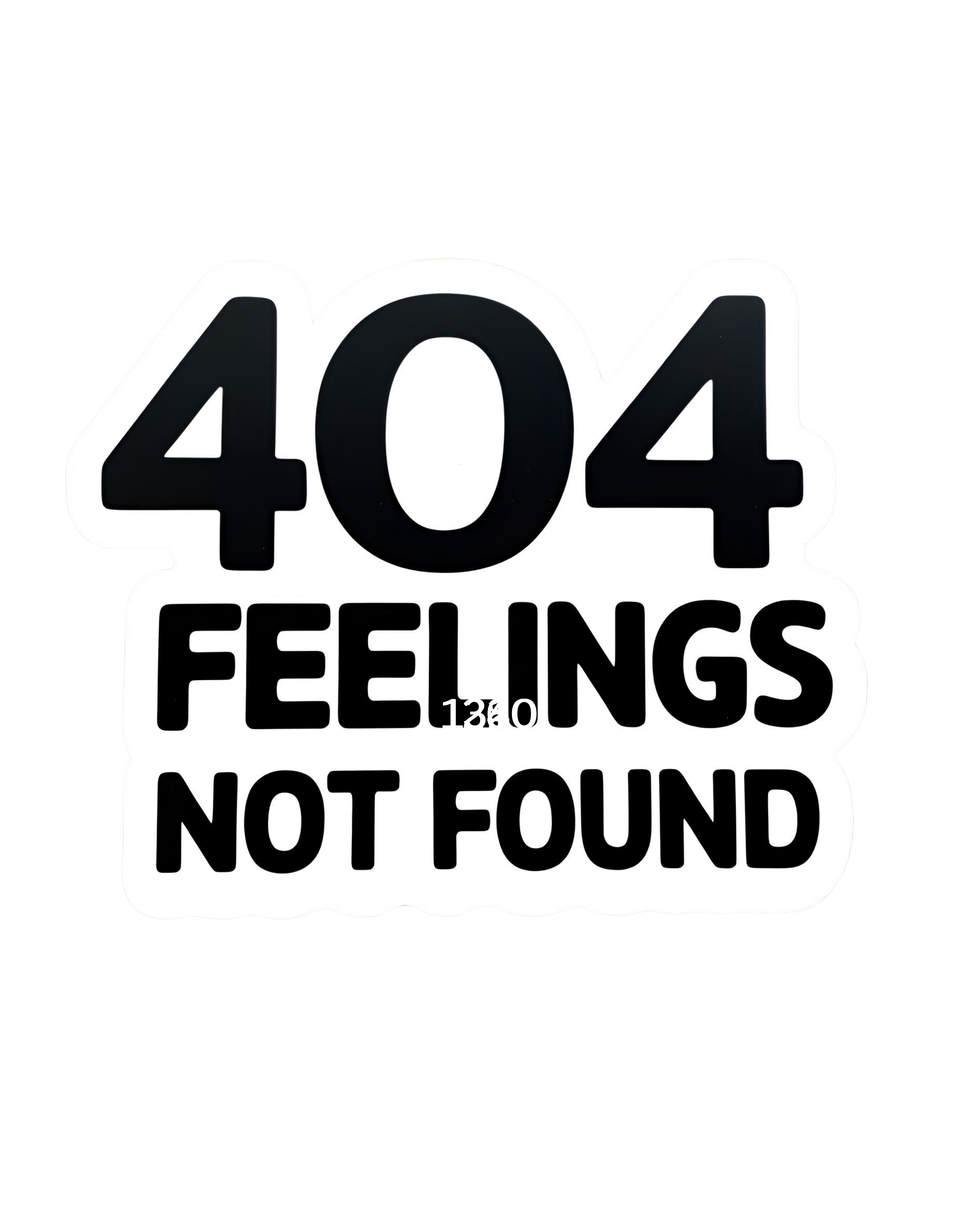 Feelings Not Found - Aesthetic Vinyl Sticker – Waterproof Quote Decal Sticker for Laptop, Water Bott