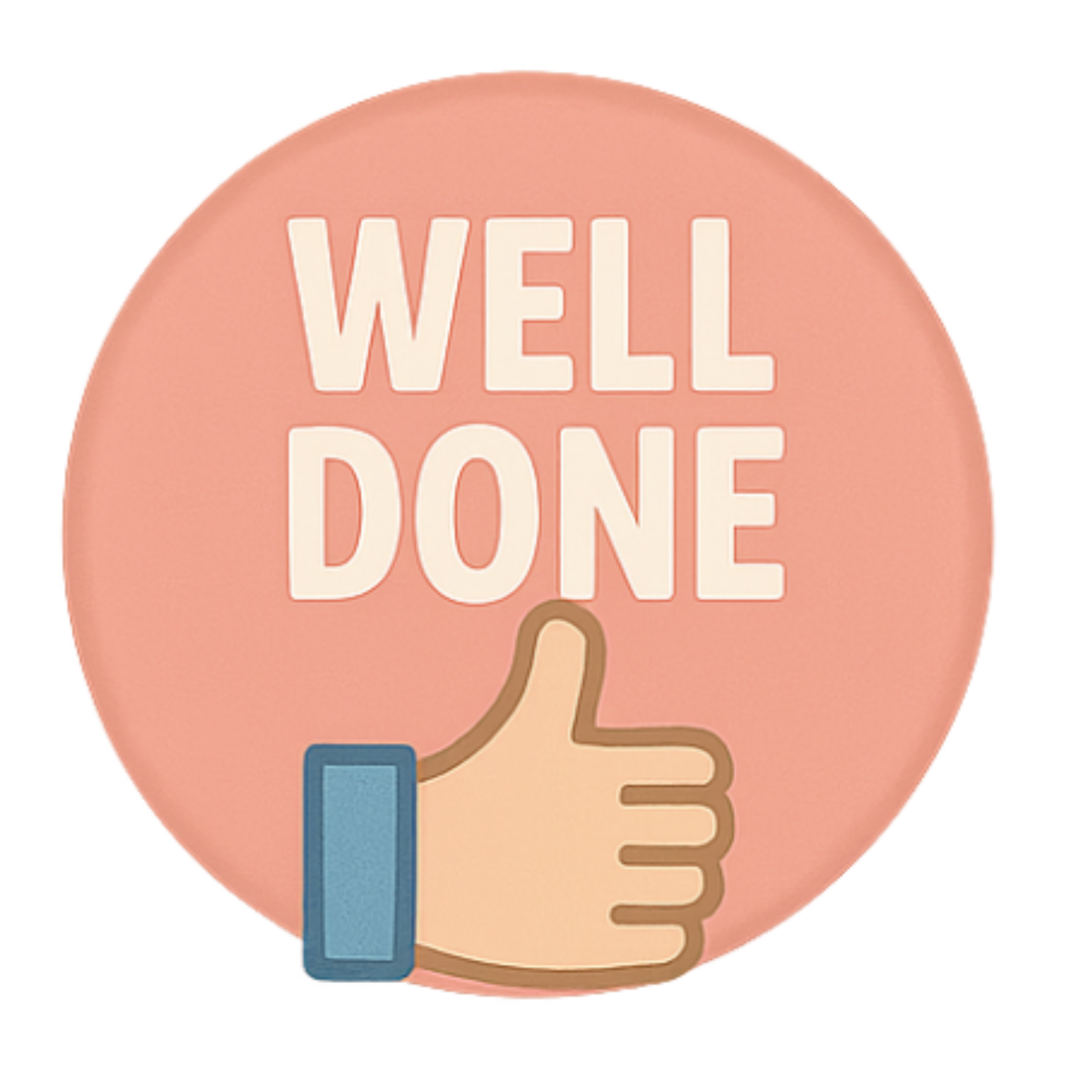 Well Done - Aesthetic Vinyl Sticker – Waterproof Quote Decal Sticker for Laptop, Water Bottle, Car, 