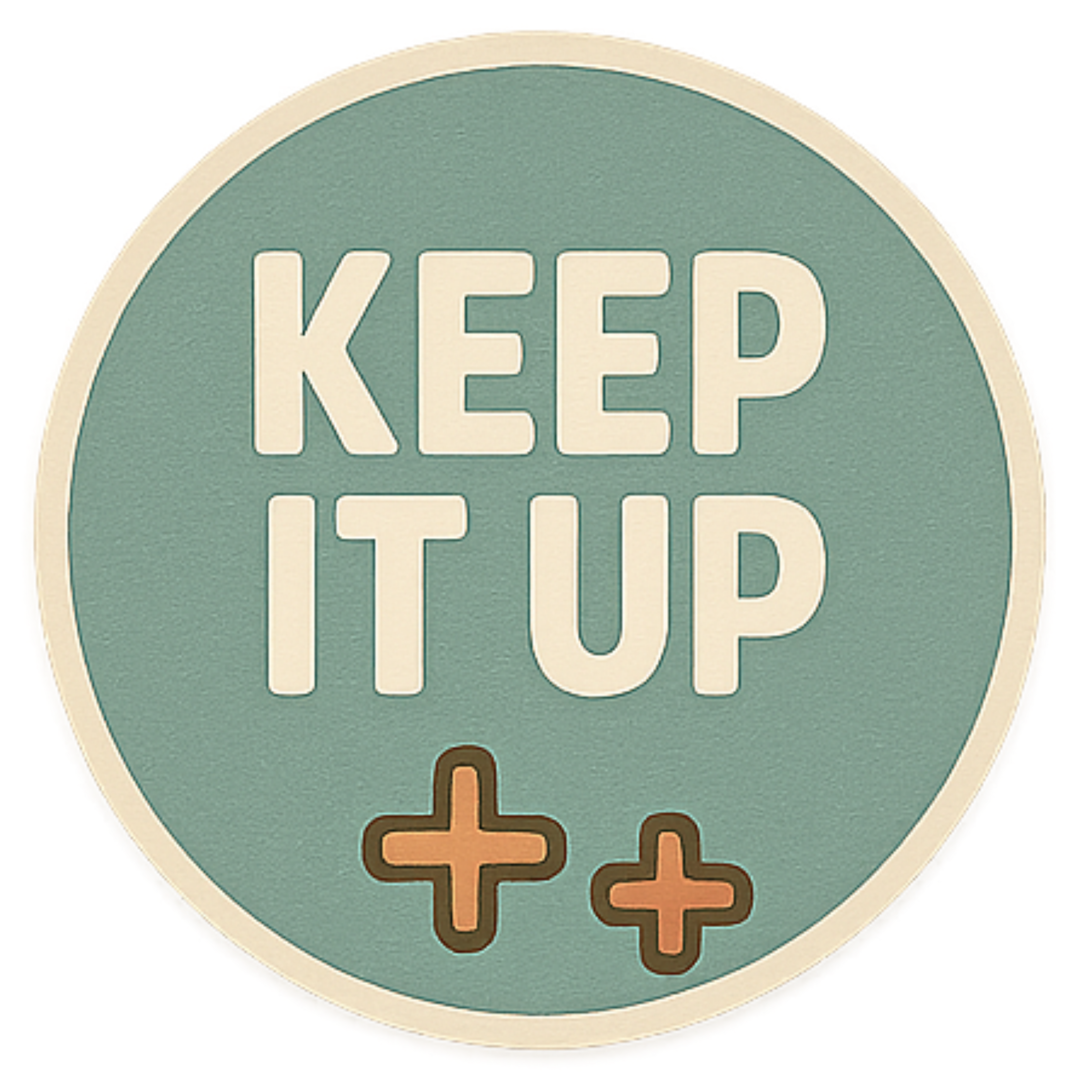 Keep It Up ! - Aesthetic Vinyl Sticker – Waterproof Quote Decal Sticker for Laptop, Water Bottle, Ca