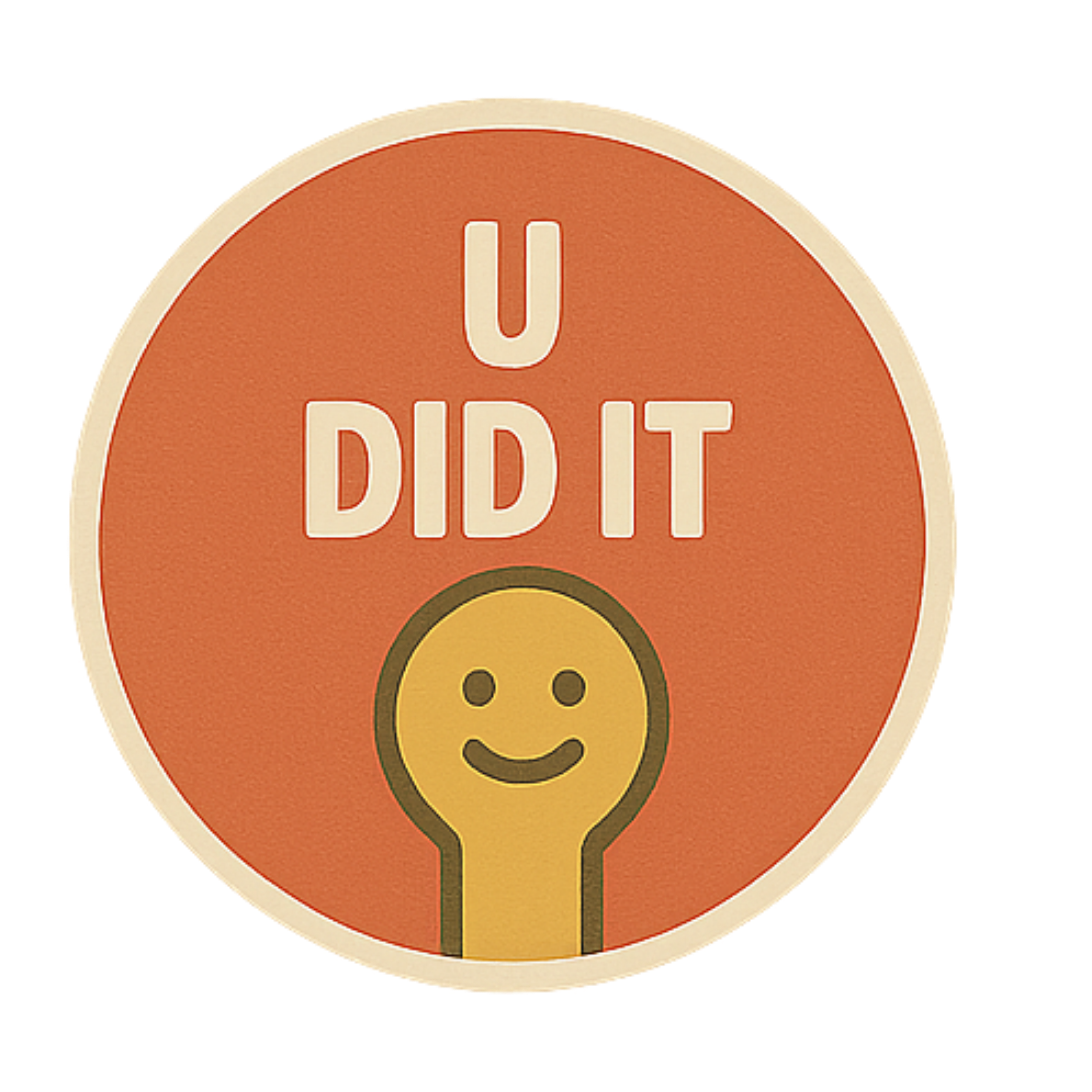 You Did It - Aesthetic Vinyl Sticker – Waterproof Quote Decal Sticker for Laptop, Water Bottle, Car,