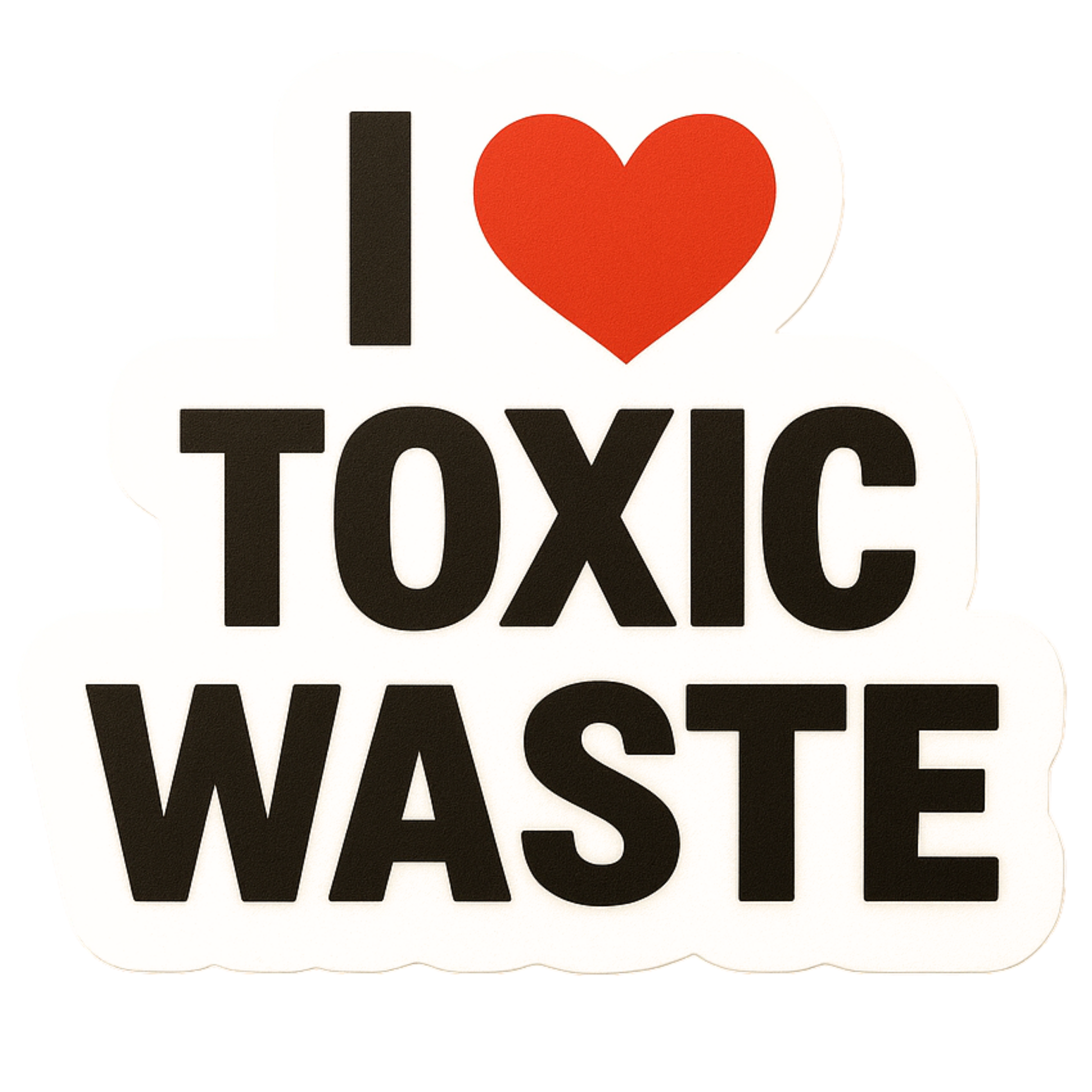 I Toxic Waste - Aesthetic Vinyl Sticker – Waterproof Quote Decal Sticker for Laptop, Water Bottle, C