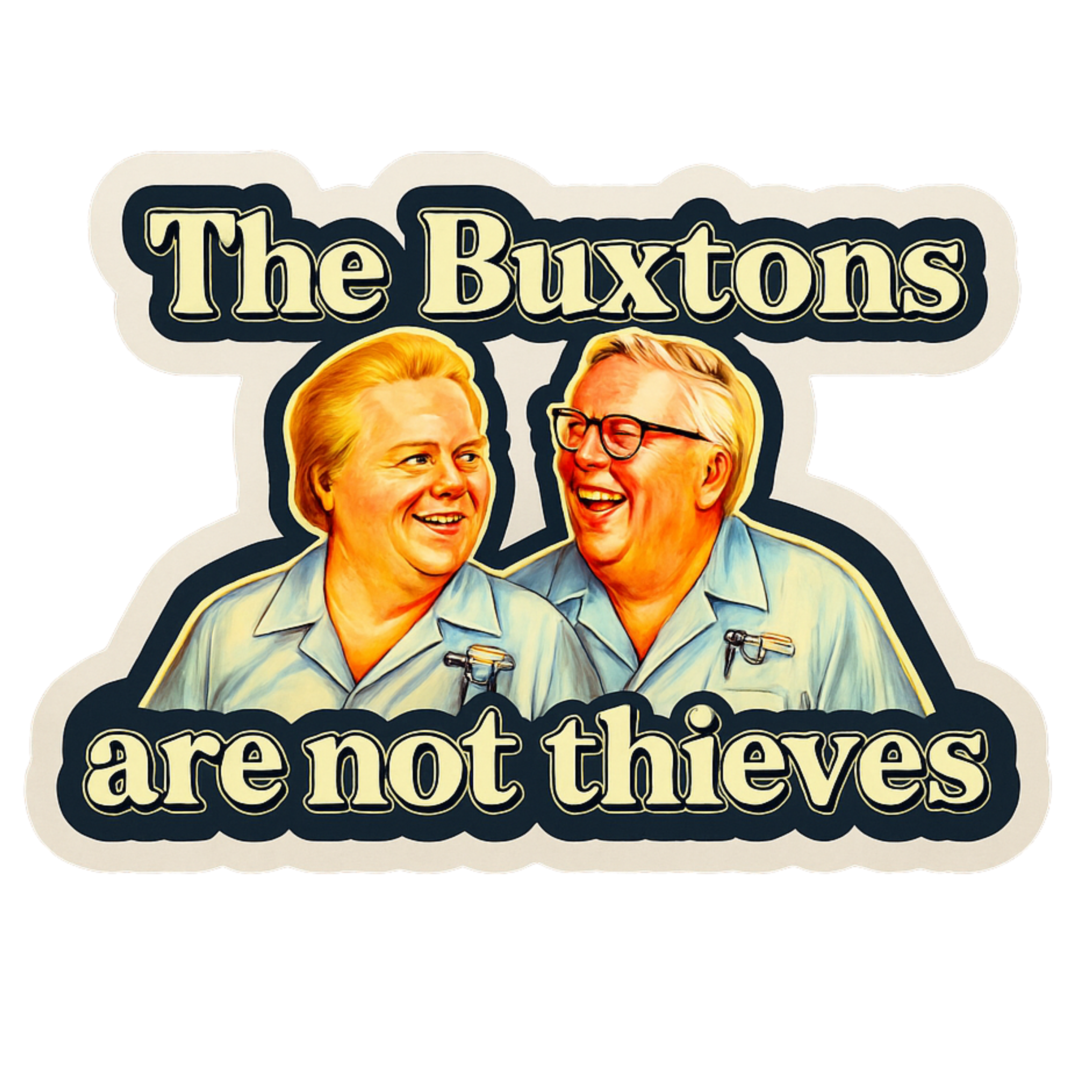 The Buxtons Are Not Thieves - Aesthetic Vinyl Sticker – Waterproof Quote Decal Sticker for Laptop, W