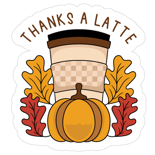 Inspirational Quote "Thanks A Latte" Motivational Sticker Vinyl Decal Motivation Stickers- 5" Vinyl Sticker Waterproof