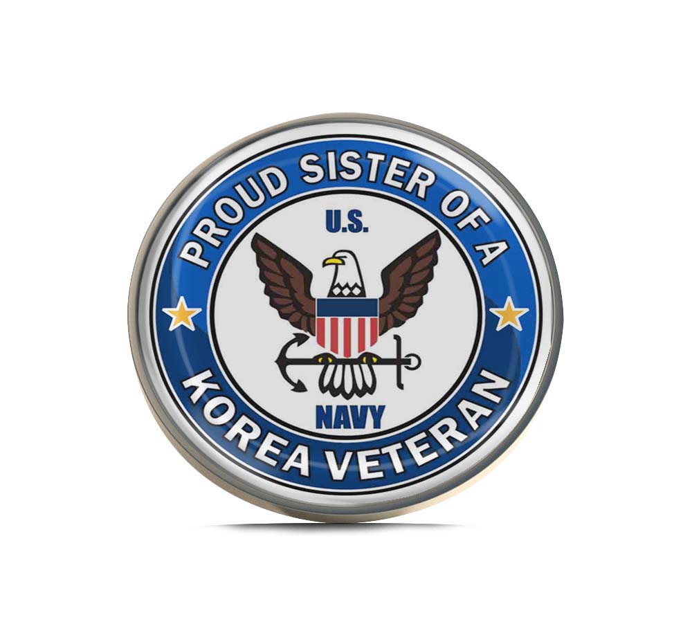U.S. Navy Proud Sister of a Korea Veteran Limited Edition Lapel Pin Exclusive Metal Brooch Badge Accessories For Backpack, Clothes, Hats | Cute Gifts and Collectibles