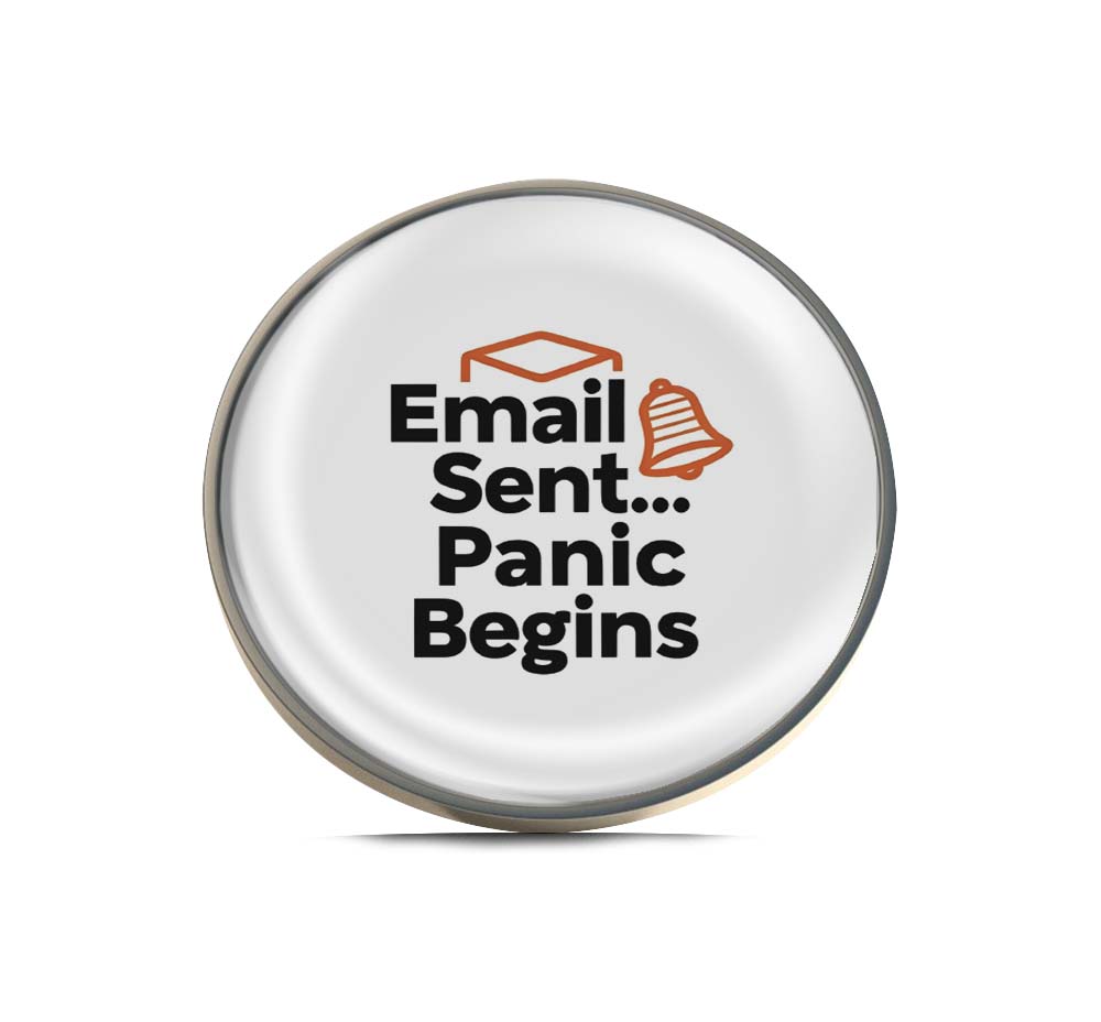 Email Sent... Panic Begins Limited Edition Lapel Pin Exclusive Metal Brooch Badge Accessories For Backpack, Clothes, Hats | Cute Gifts and Collectibles