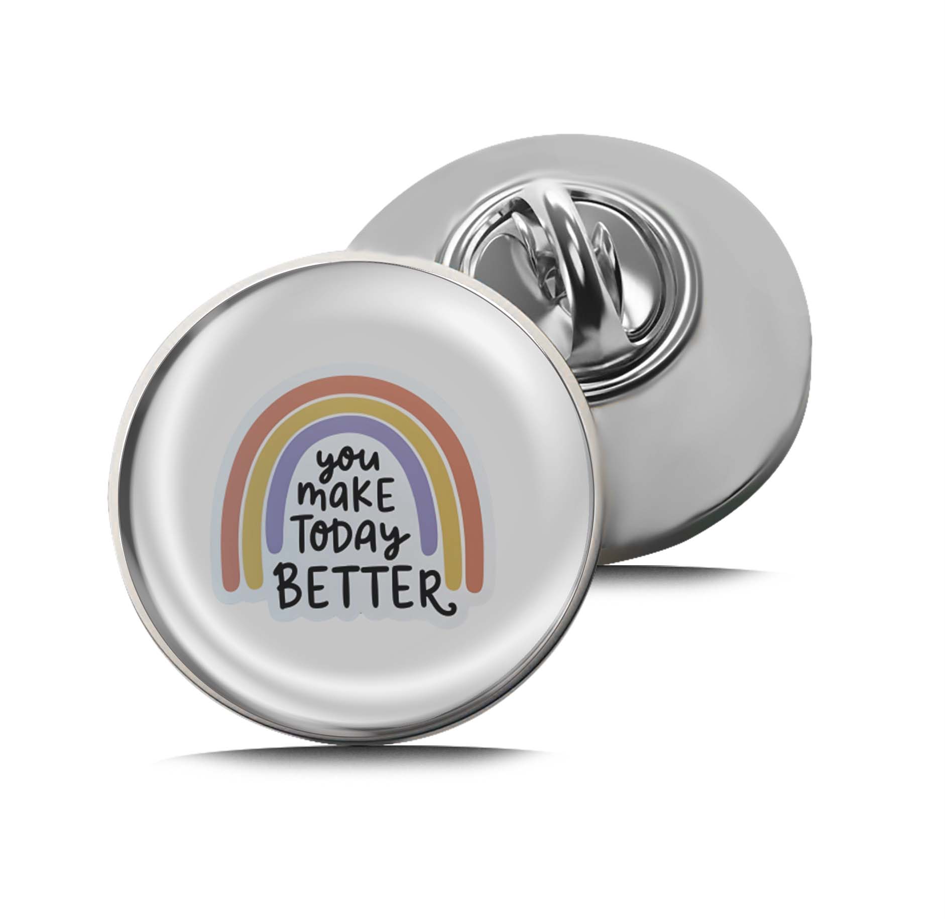 You make Today Better Limited Edition Lapel Pin Exclusive Metal Brooch Badge Accessories For Backpack, Clothes, Hats | Cute Gifts and Collectibles