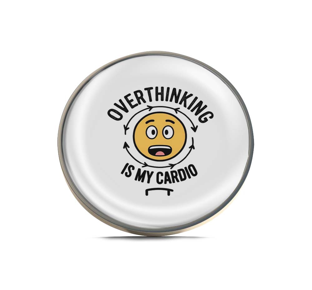 Overthinking Is My Cardio Limited Edition Lapel Pin Exclusive Metal Brooch Badge Accessories For Backpack, Clothes, Hats | Cute Gifts and Collectibles
