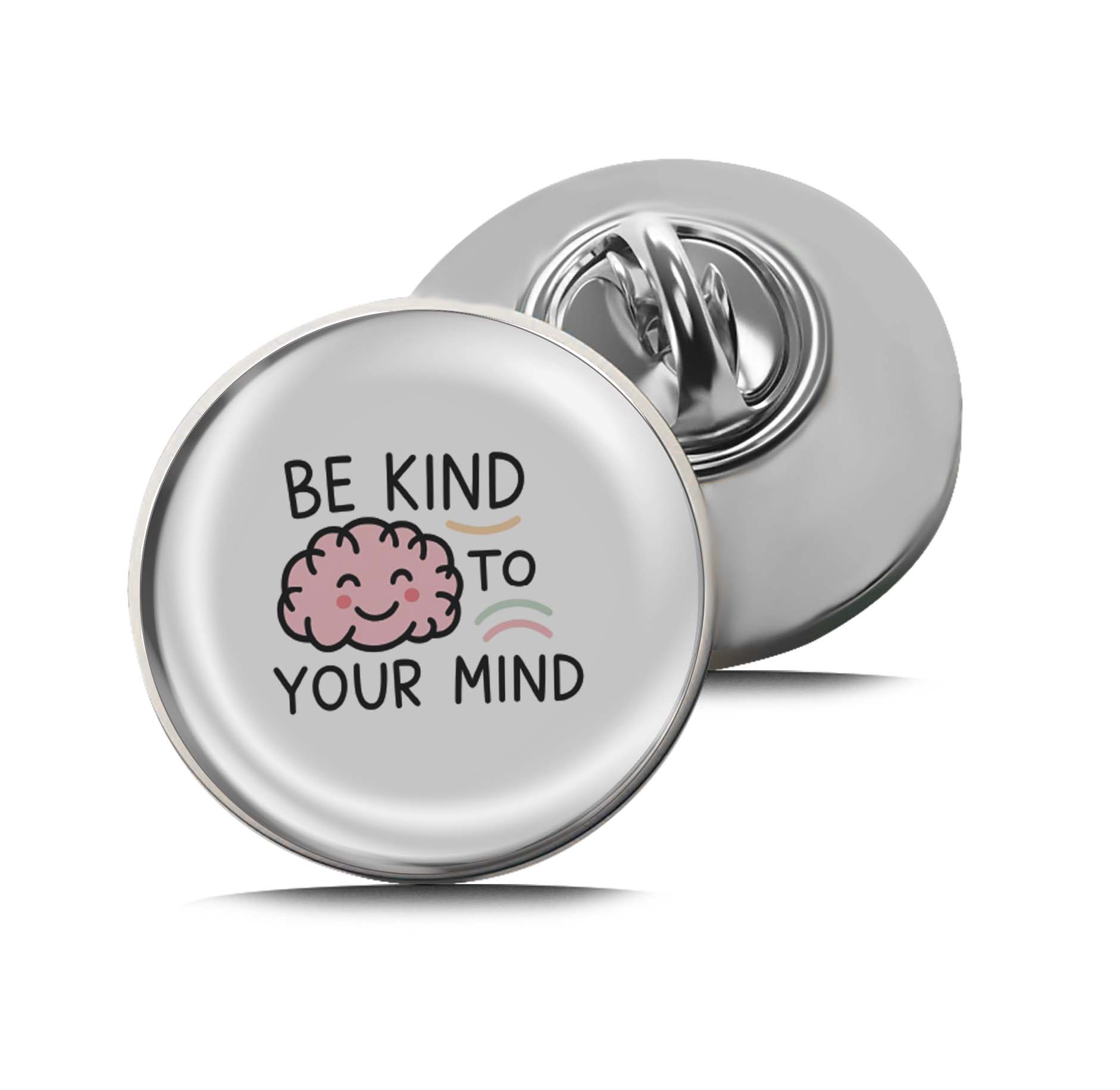 Be Kind to Your Mind Limited Edition Lapel Pin Exclusive Metal Brooch Badge Accessories For Backpack, Clothes, Hats | Cute Gifts and Collectibles