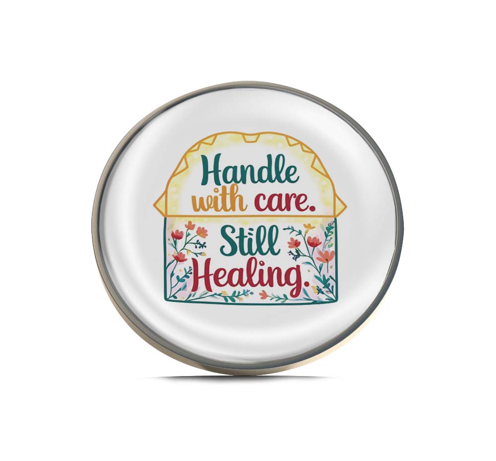Handle with care still Healing Limited Edition Lapel Pin Exclusive Metal Brooch Badge Accessories For Backpack, Clothes, Hats | Cute Gifts and Collectibles