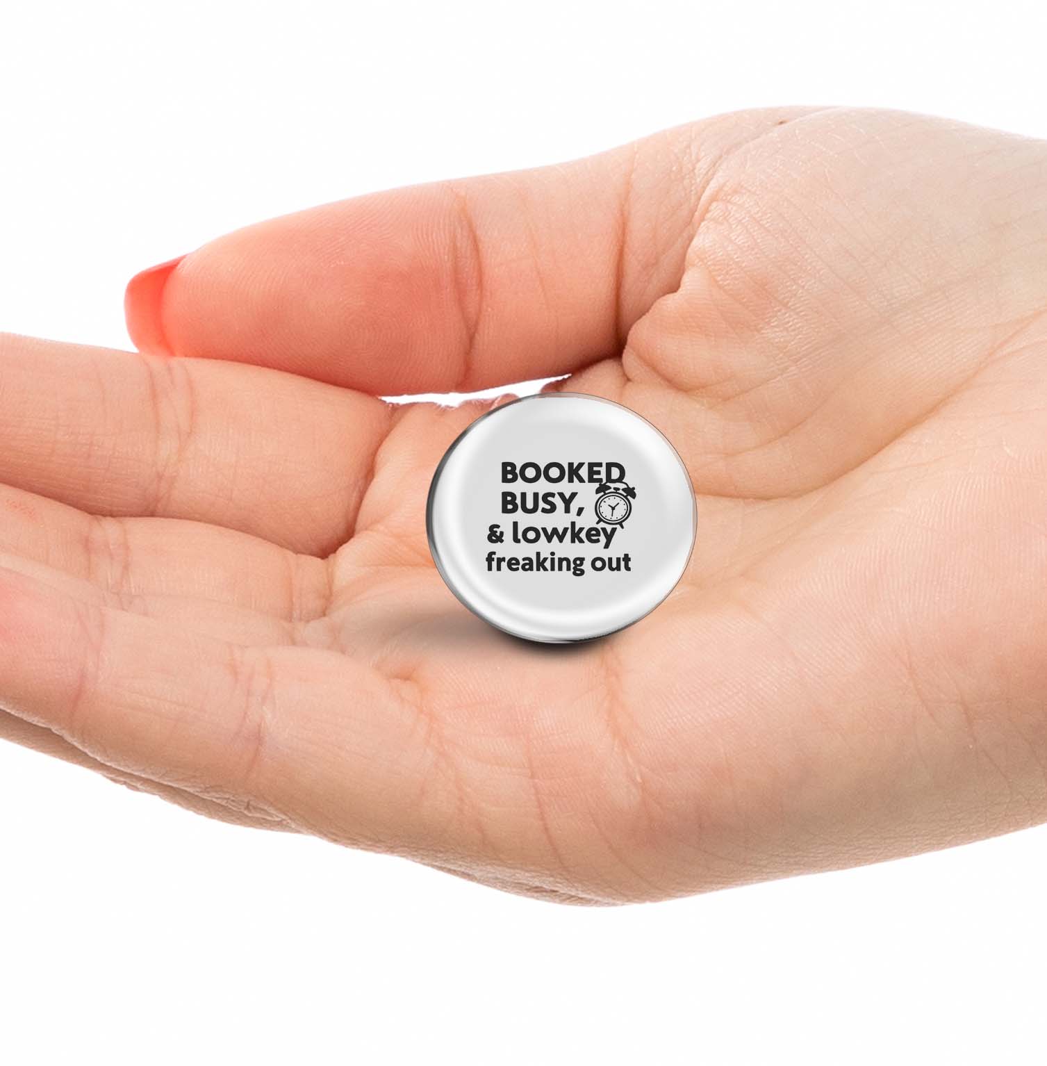 Booked Busy, & lowkey freaking out Limited Edition Lapel Pin Exclusive Metal Brooch Badge Accessories For Backpack, Clothes, Hats | Cute Gifts and Collectibles